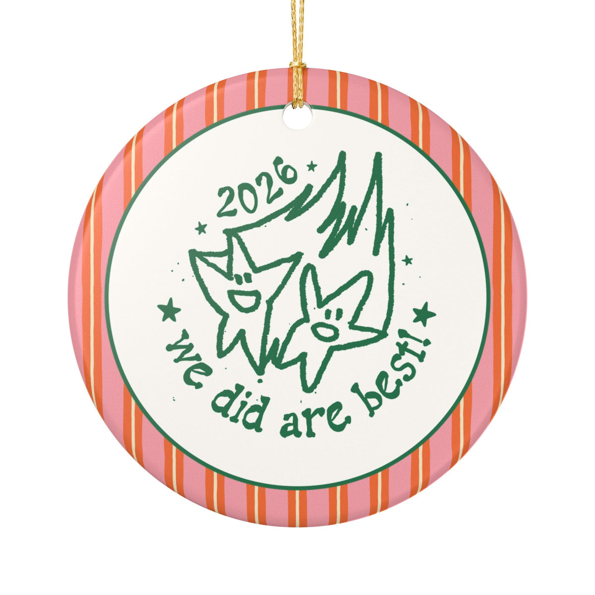 2026: We Did Are Best Christmas Ornament for Coworker or Best Friend, Silly Cutecore Holiday Ornament with Stripes