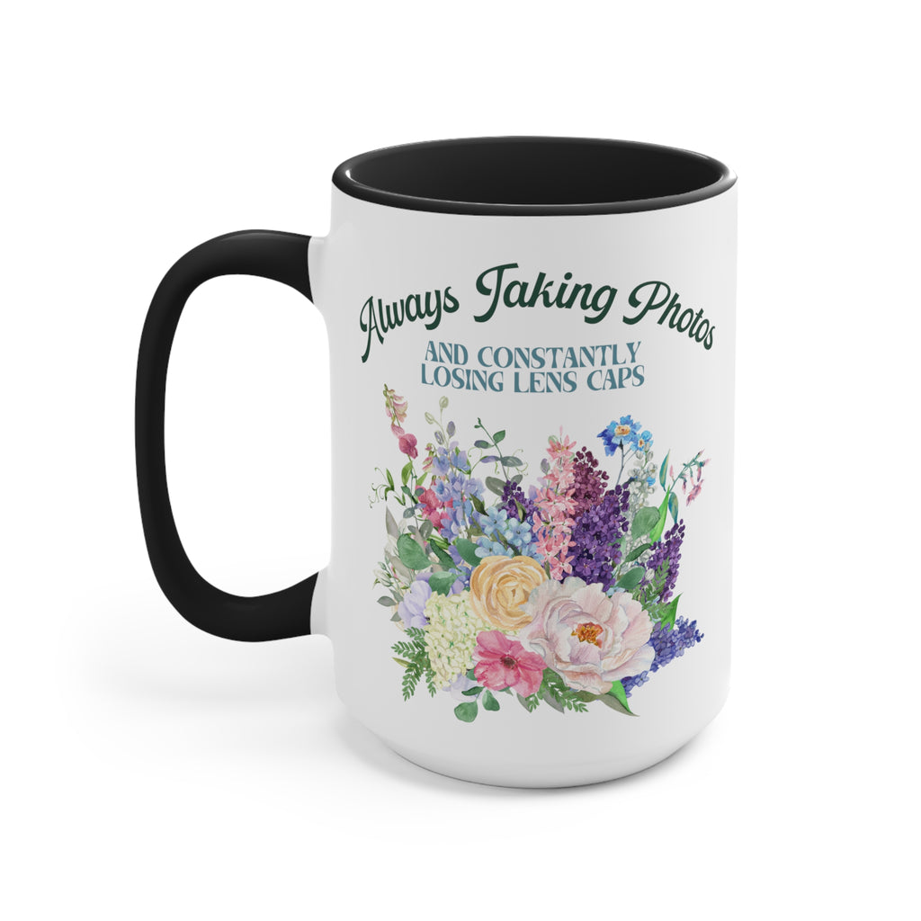 Gift for Photographer: 15 Oz Coffee Mug with Funny Saying | Always Taking Photos and Losing Lens Caps