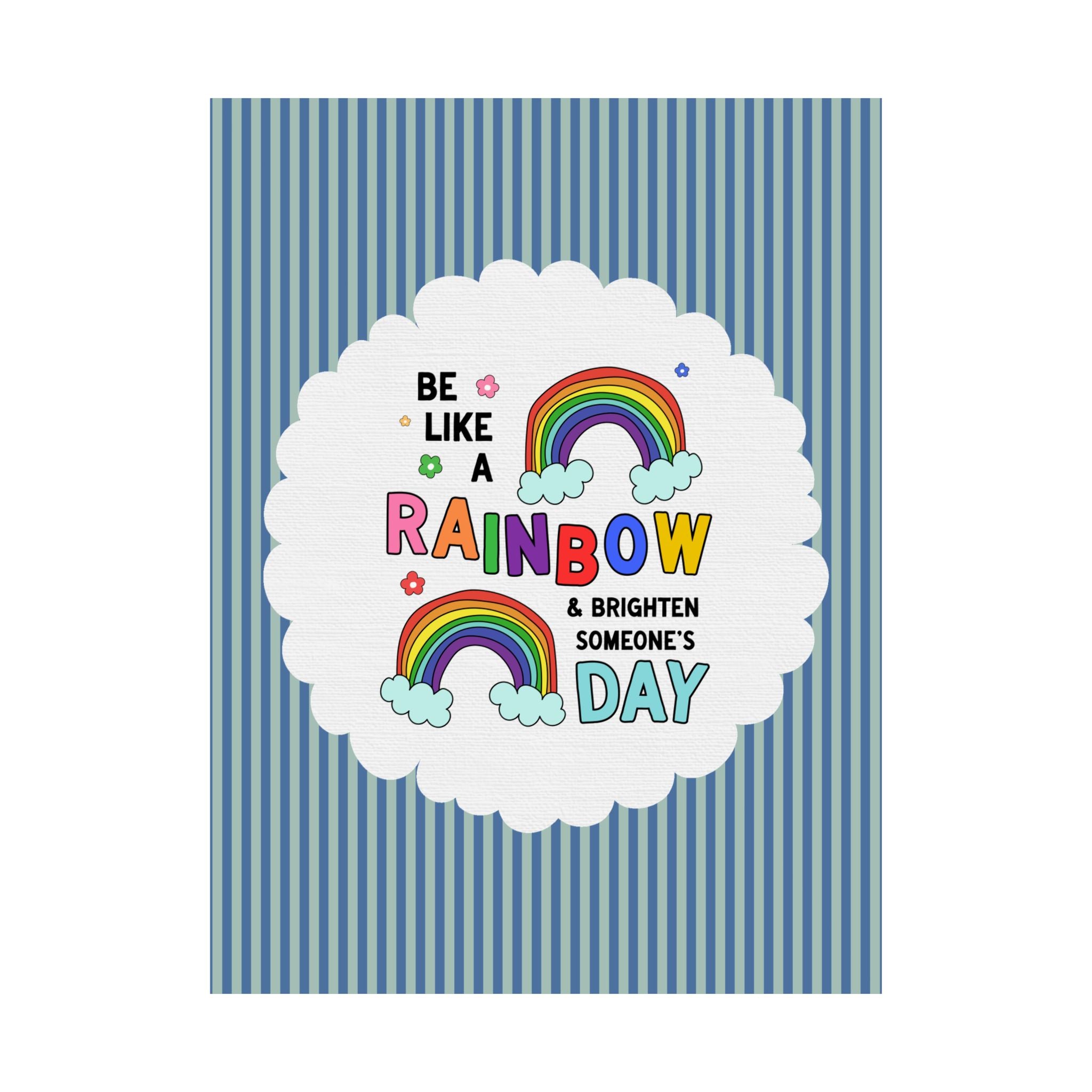 Colorful Positive Affirmation Poster: Be Like a Rainbow and Brighten Someone's Day | Cute Matching Teacher or Preschool Office Staff Print