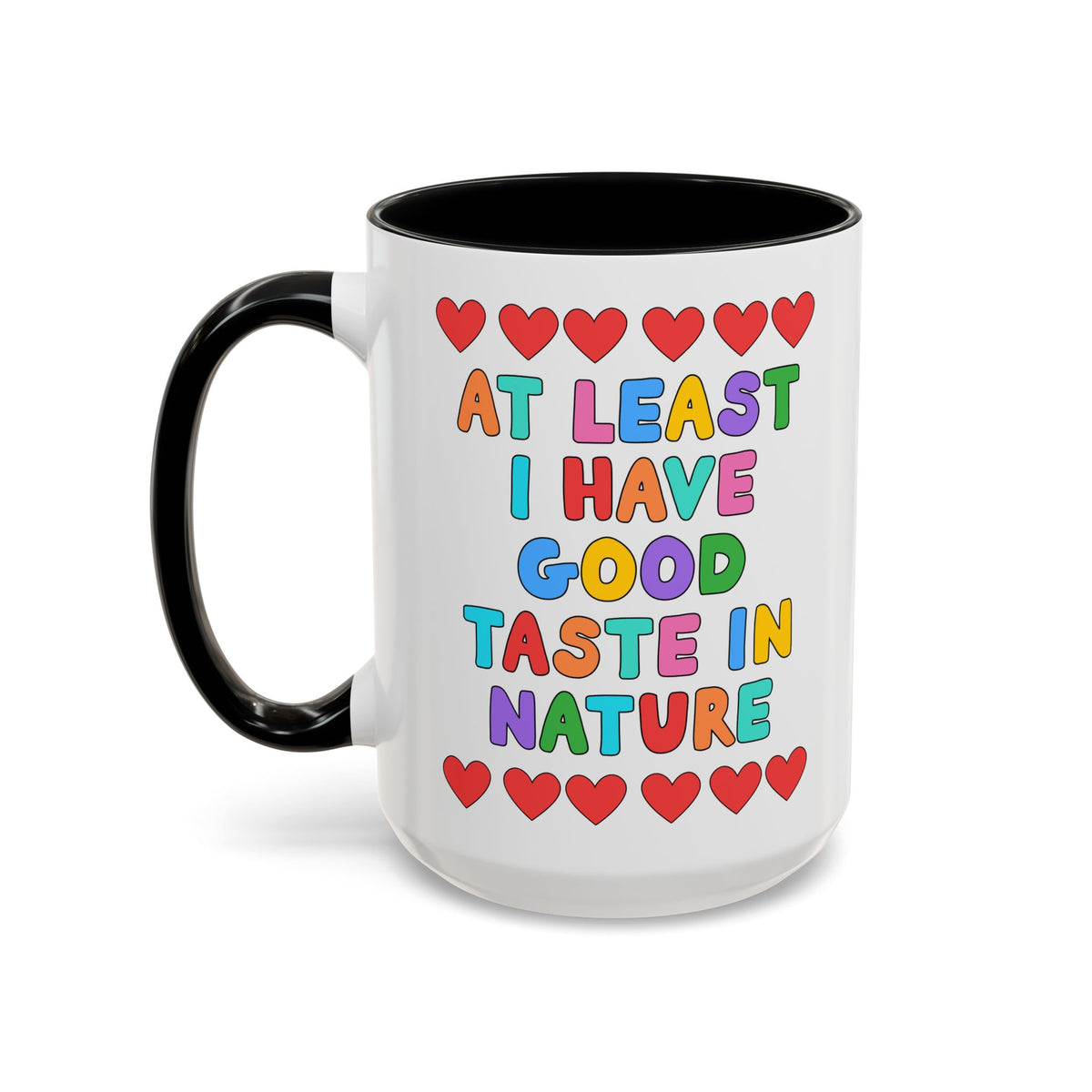 At Least I Have Good Taste in Nature