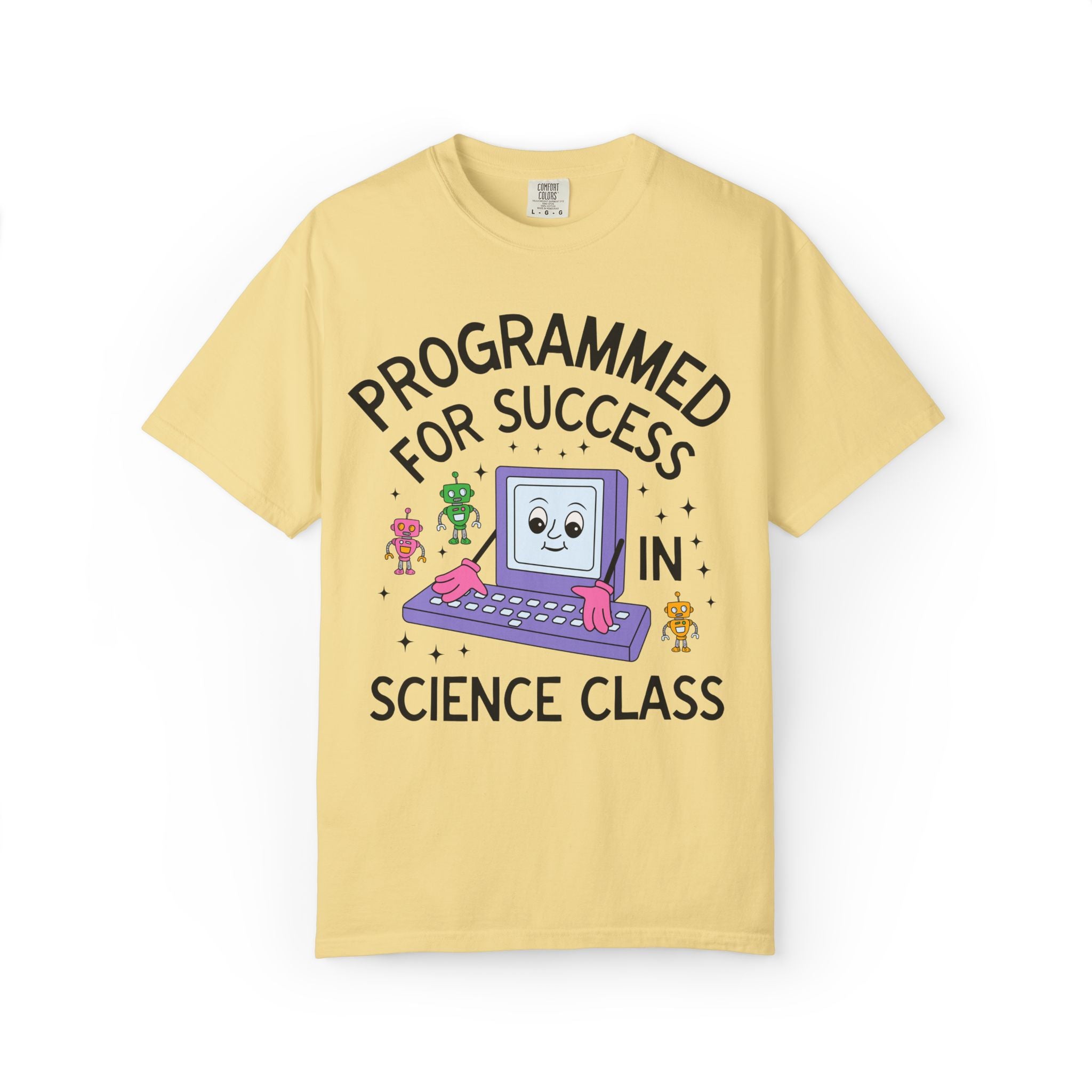 Science Teacher Team T-Shirt: Programmed for Success in Science Class, Colorful 90s Aesthetic Computer Science, High School Back to School