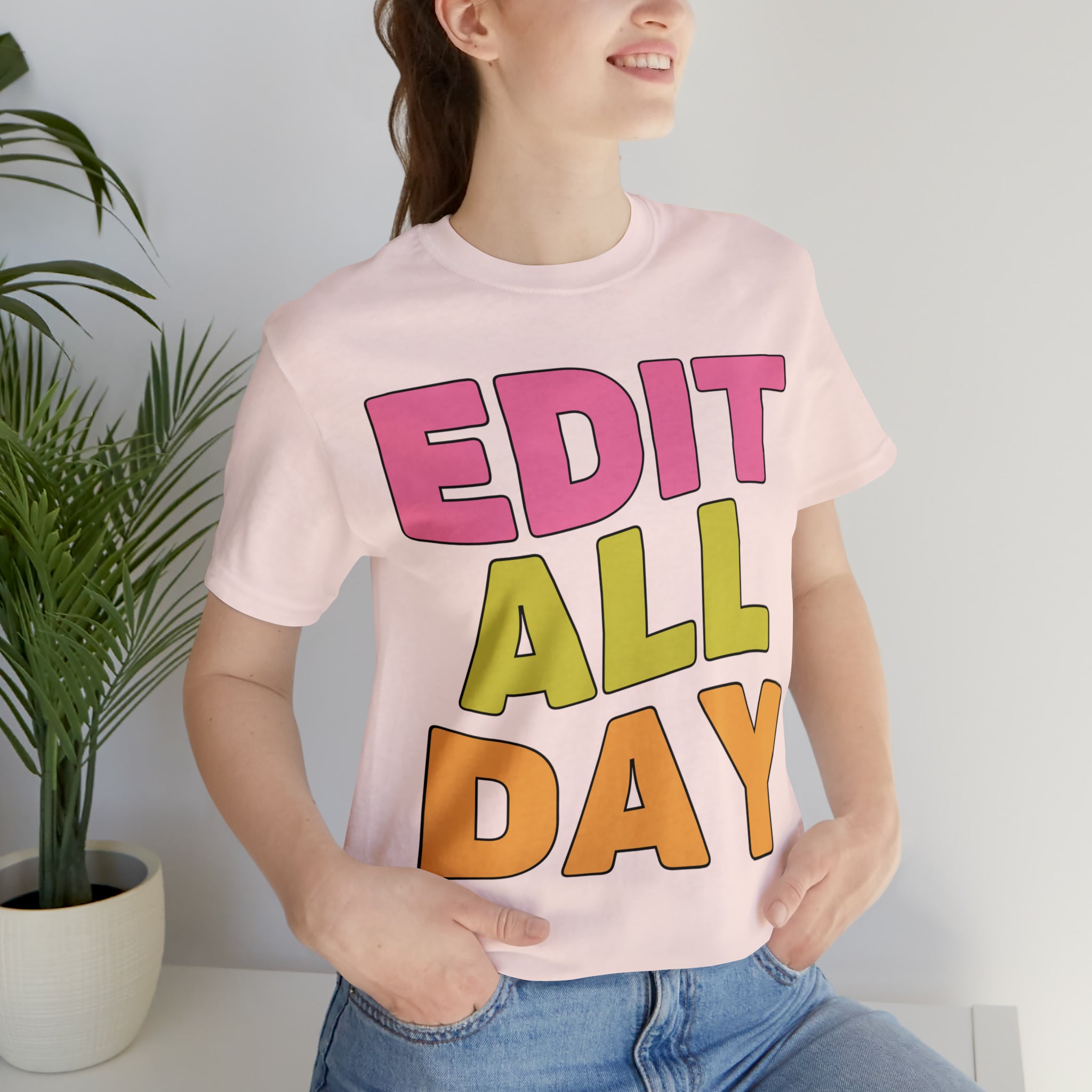Editing Day Tee Shirt: Edit All Day - Opal and June