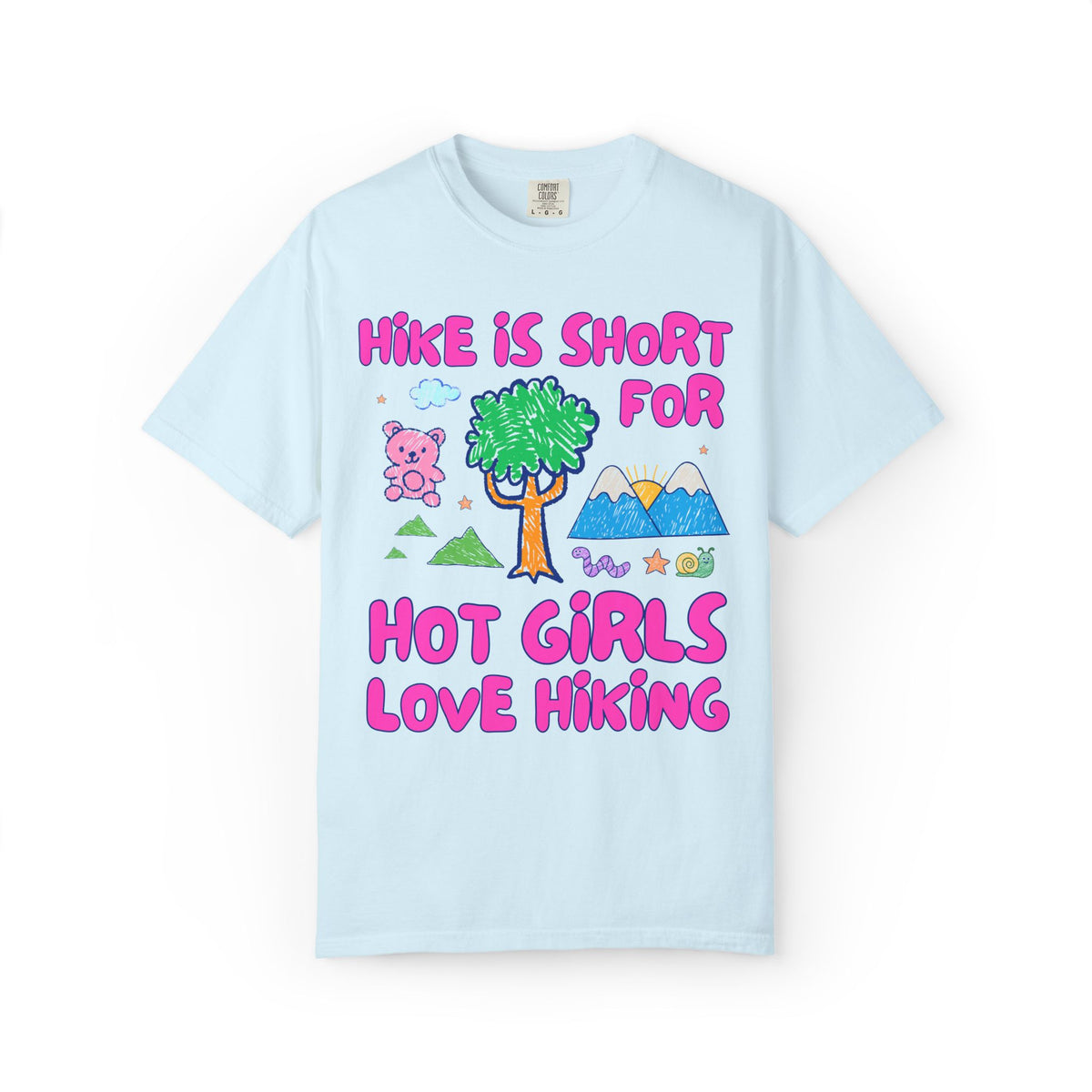 Hike is Short for Hot Girls Love Hiking: Funny Hiking Lover T-Shirt for Sister or Friend Who Loves the Outdoors, Silly Matching Hiking Tee