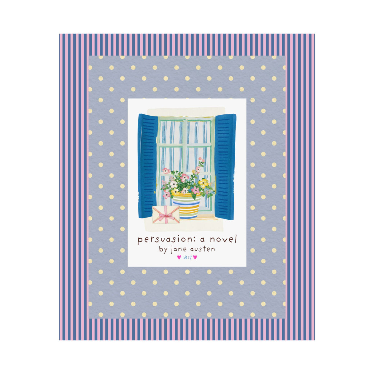 Persuasion: A Novel by Jane Austen Book Lover Poster Print, Cute Bookish Print for Classic Literature Reader or Bookworm