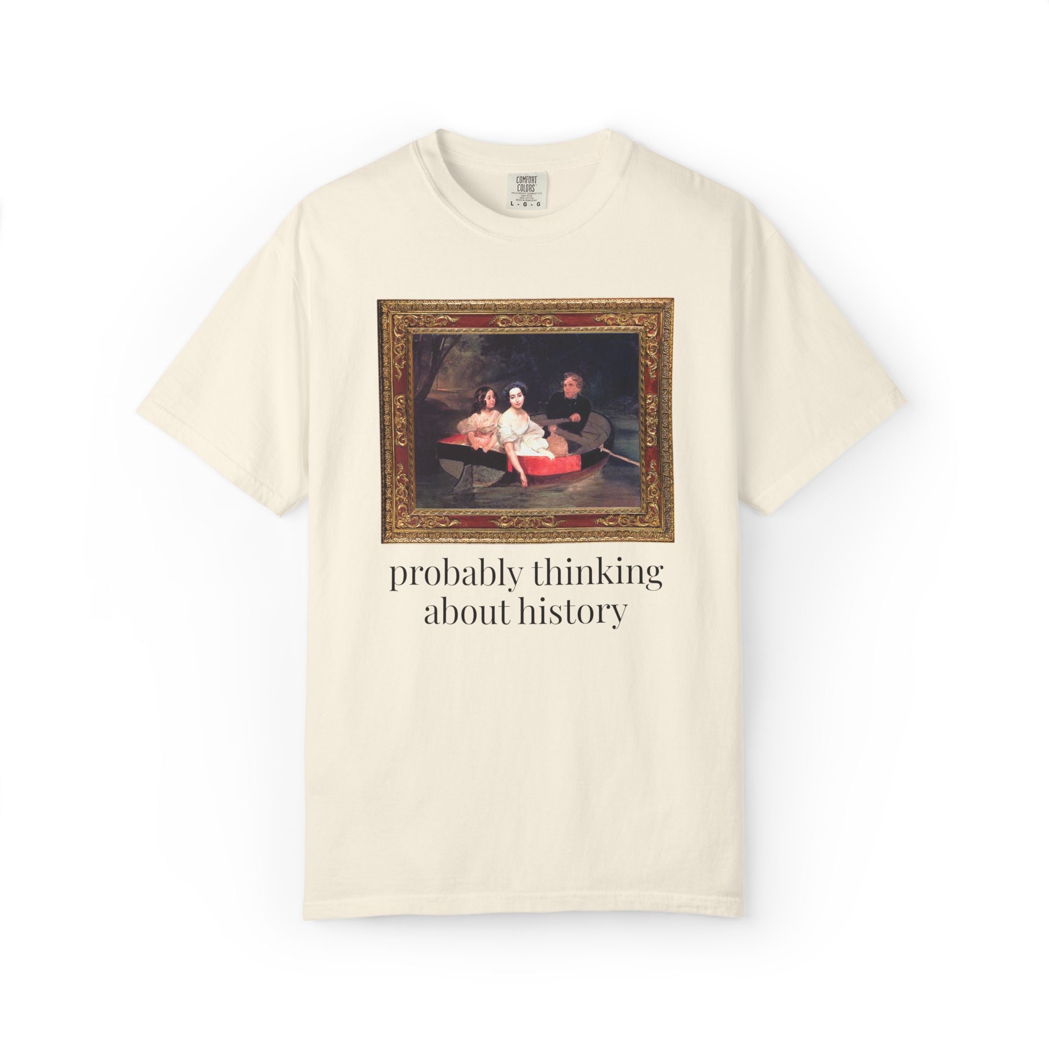 Probably Thinking About History Tee Shirt with Famous Painting: Cute Art History Buff or History Professor T-Shirt for History Lover