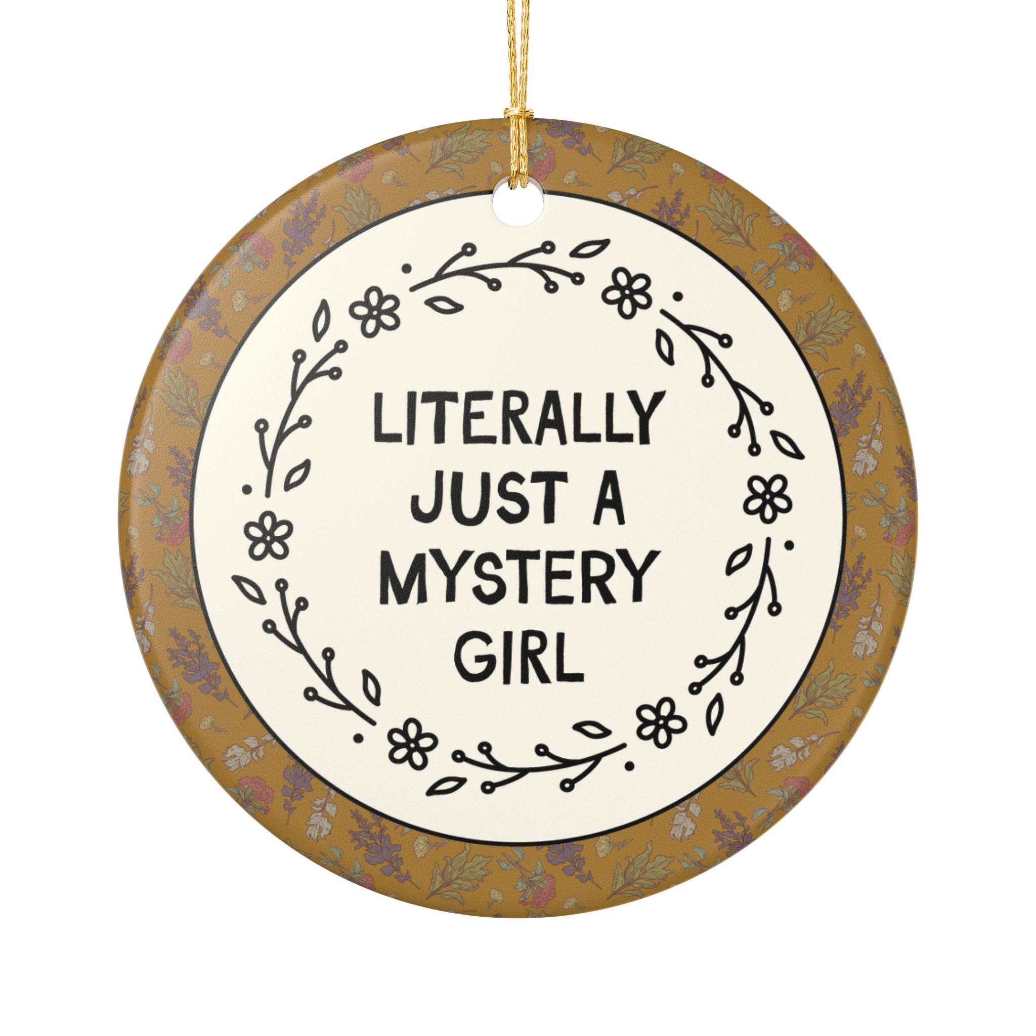 Mystery Bookworm or Mystery Movie Lover Holiday Ornament: Literally Just a Mystery Girl, Funny Saying Christmas Ornament for Friend