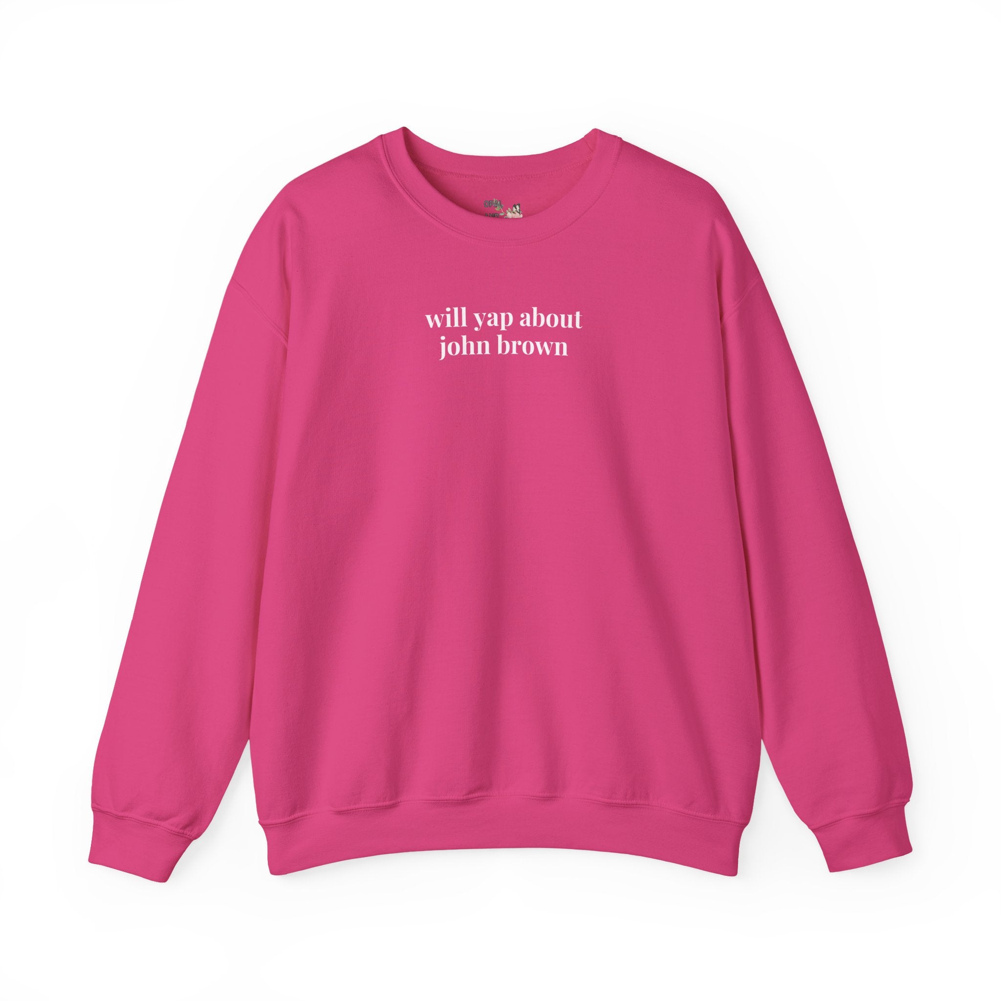 Will Yap About John Brown Sweatshirt for 19th Century Civil War Historian, Abolitionist John Brown American History Buff Crewneck, Equal Rights