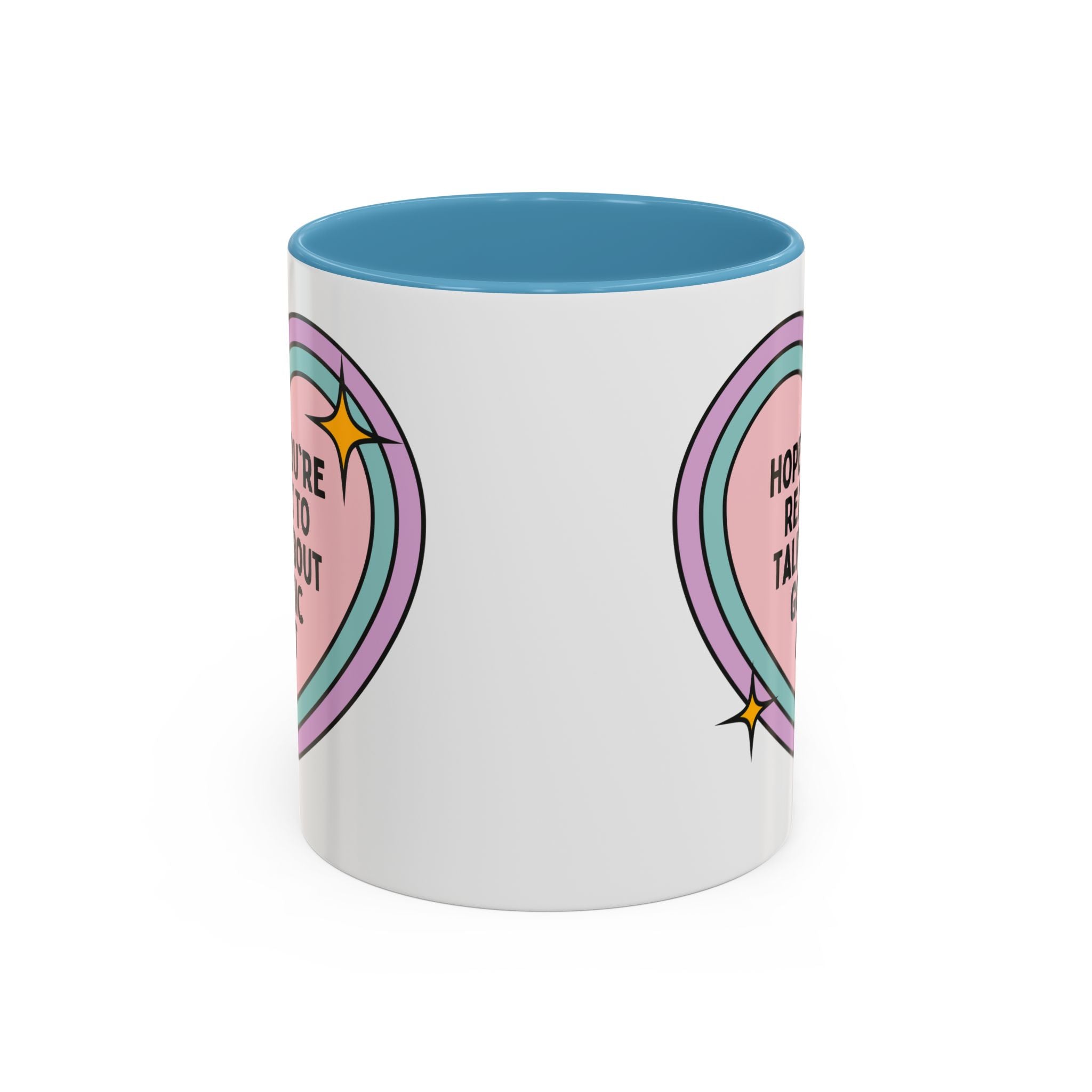 Hope You're Ready to Talk About Gothic Art Coffee Mug: Funny 12th 13th and 14th Century Art Historian Gift for Friend Who Loves Gothic Art and Architecture