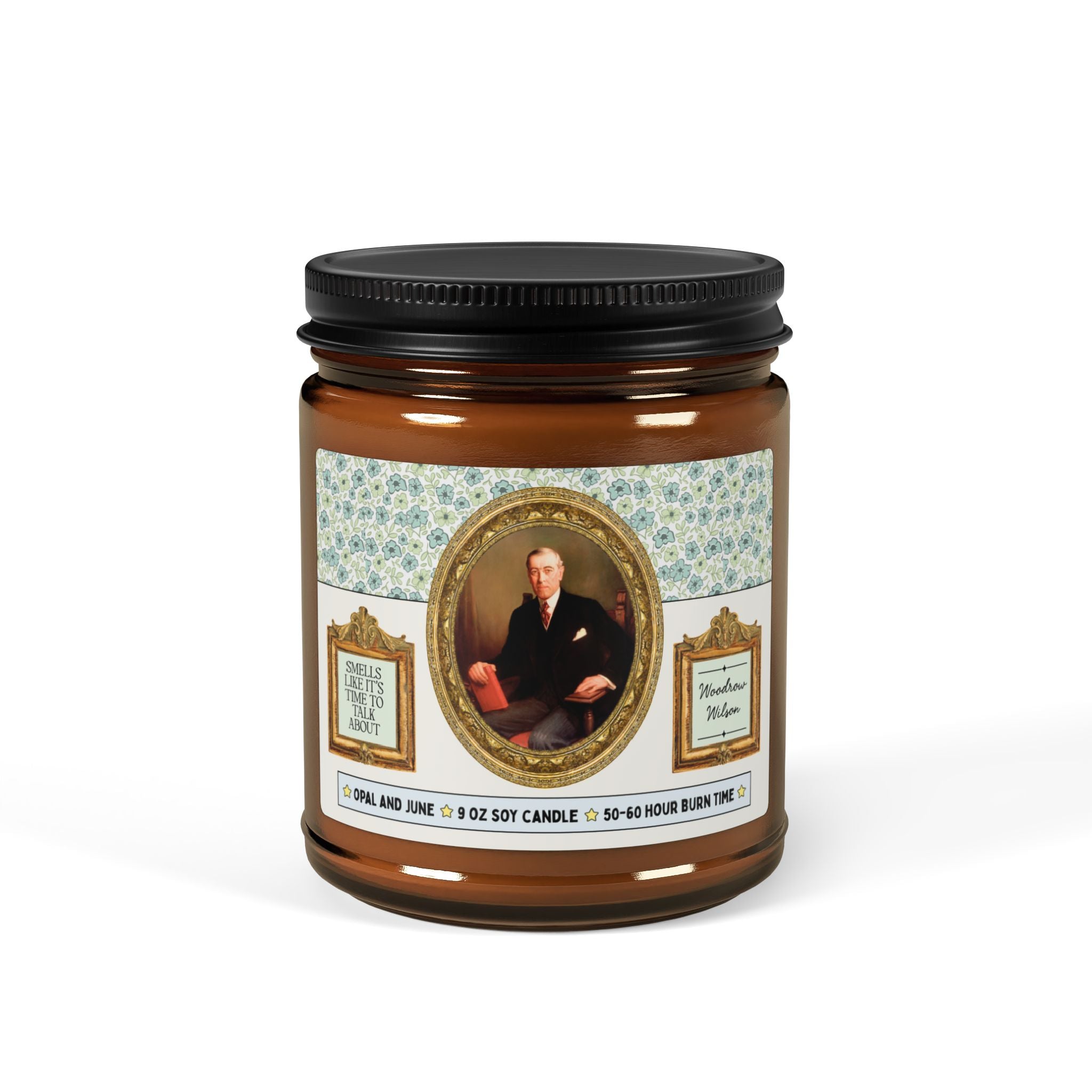 Smells Like it's Time to Talk About Woodrow Wilson: 9 Oz Soy Candle, Early 1900s US President History Buff, American History Lover Gift