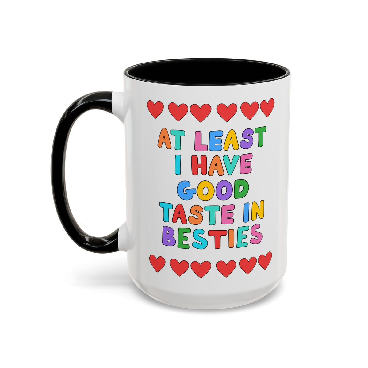 At Least I Have Good Taste in Besties