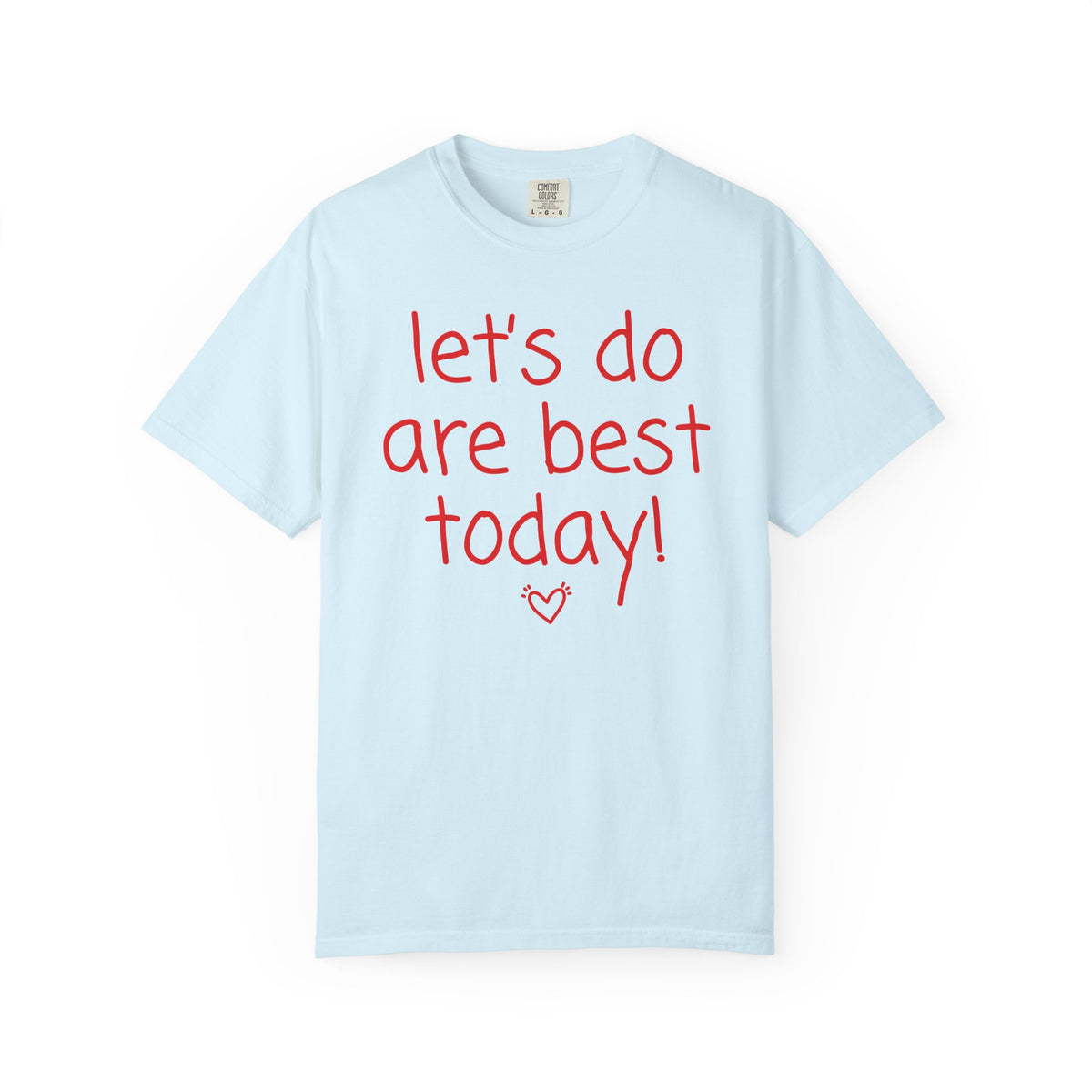 Let's Do Are Best Today!