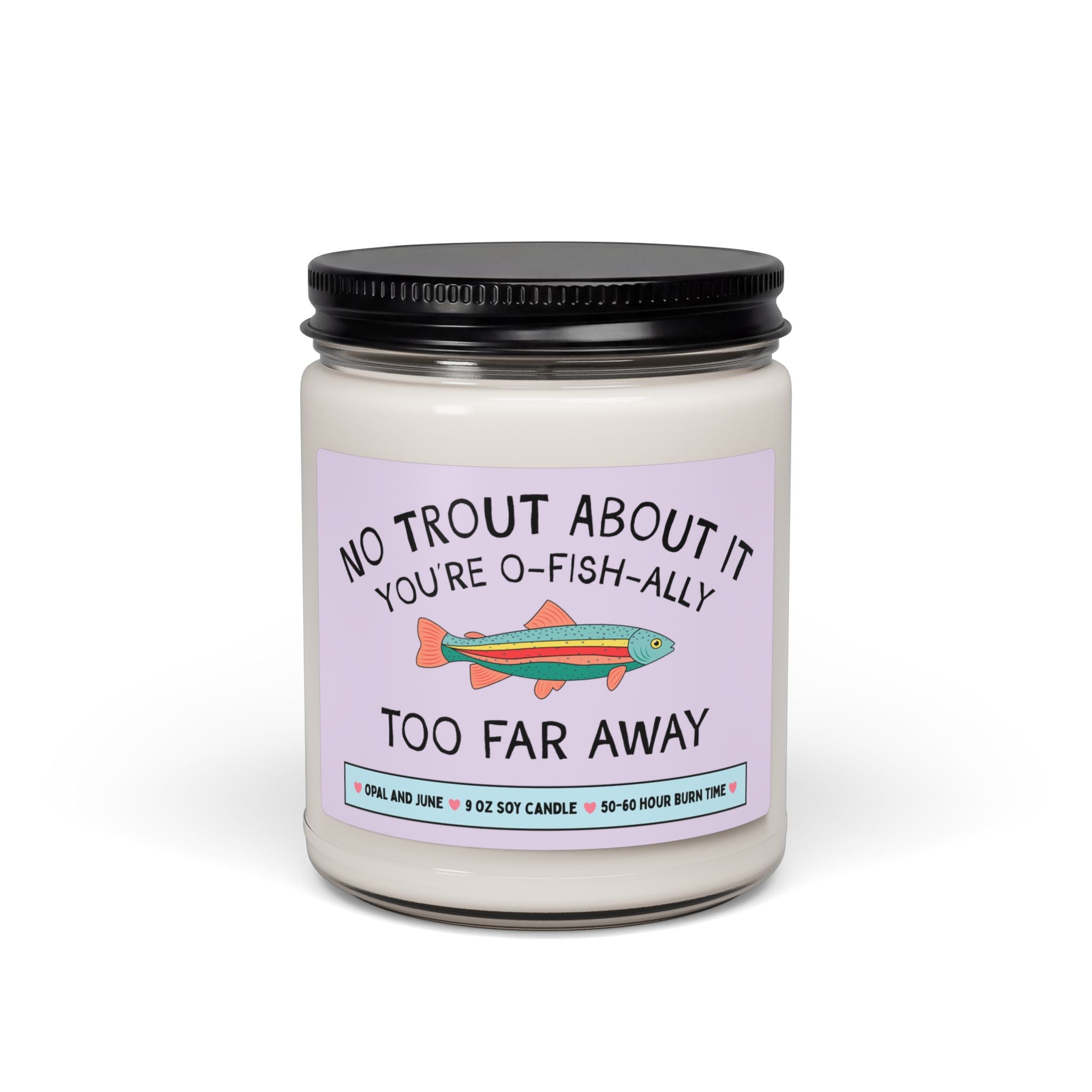 Funny Long Distance Friend or Boyfriend Gift for Friend Who Loves Fishing or Nature: No Trout About It You're Stuck With Me, Birthday Gift
