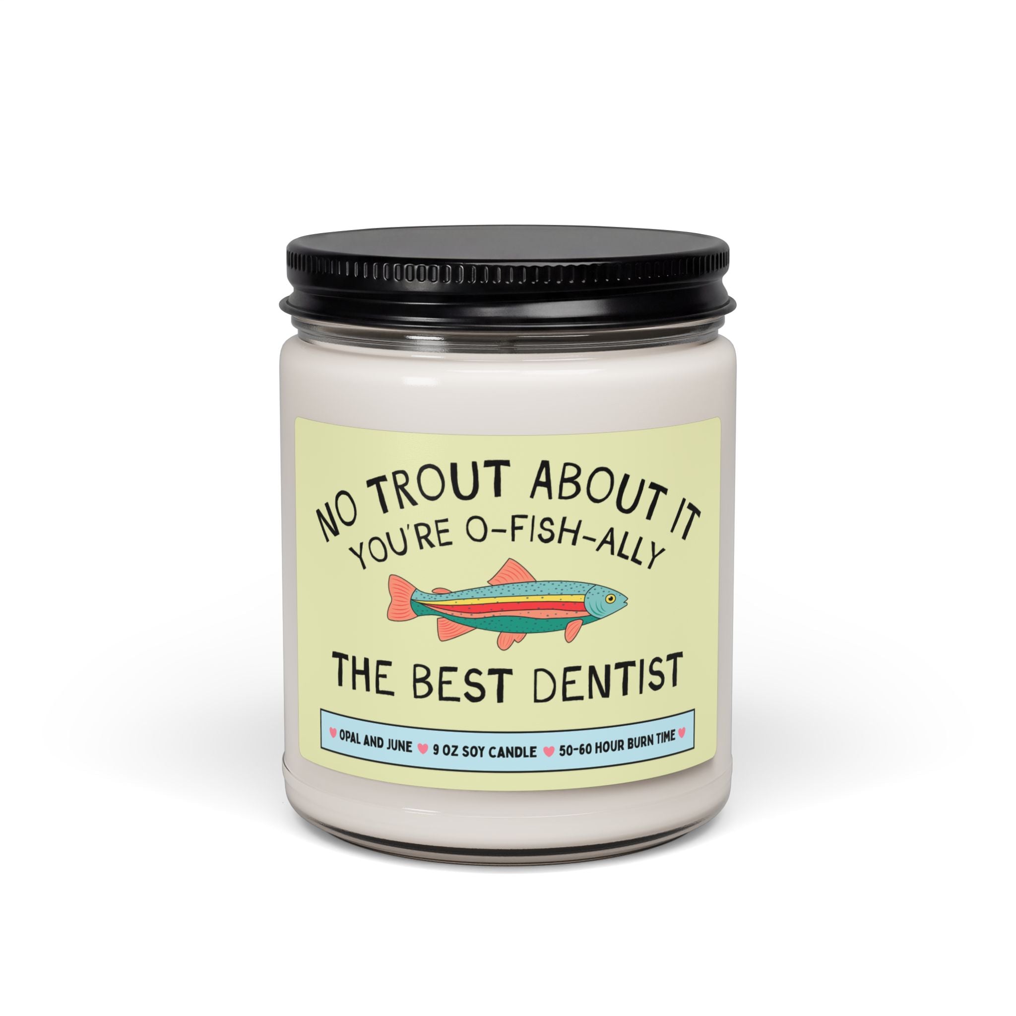 Funny Dentist Gift for Dentist Who Loves Fishing or Nature: No Trout About It You're the Best Dentist, Dental School Graduation Gift