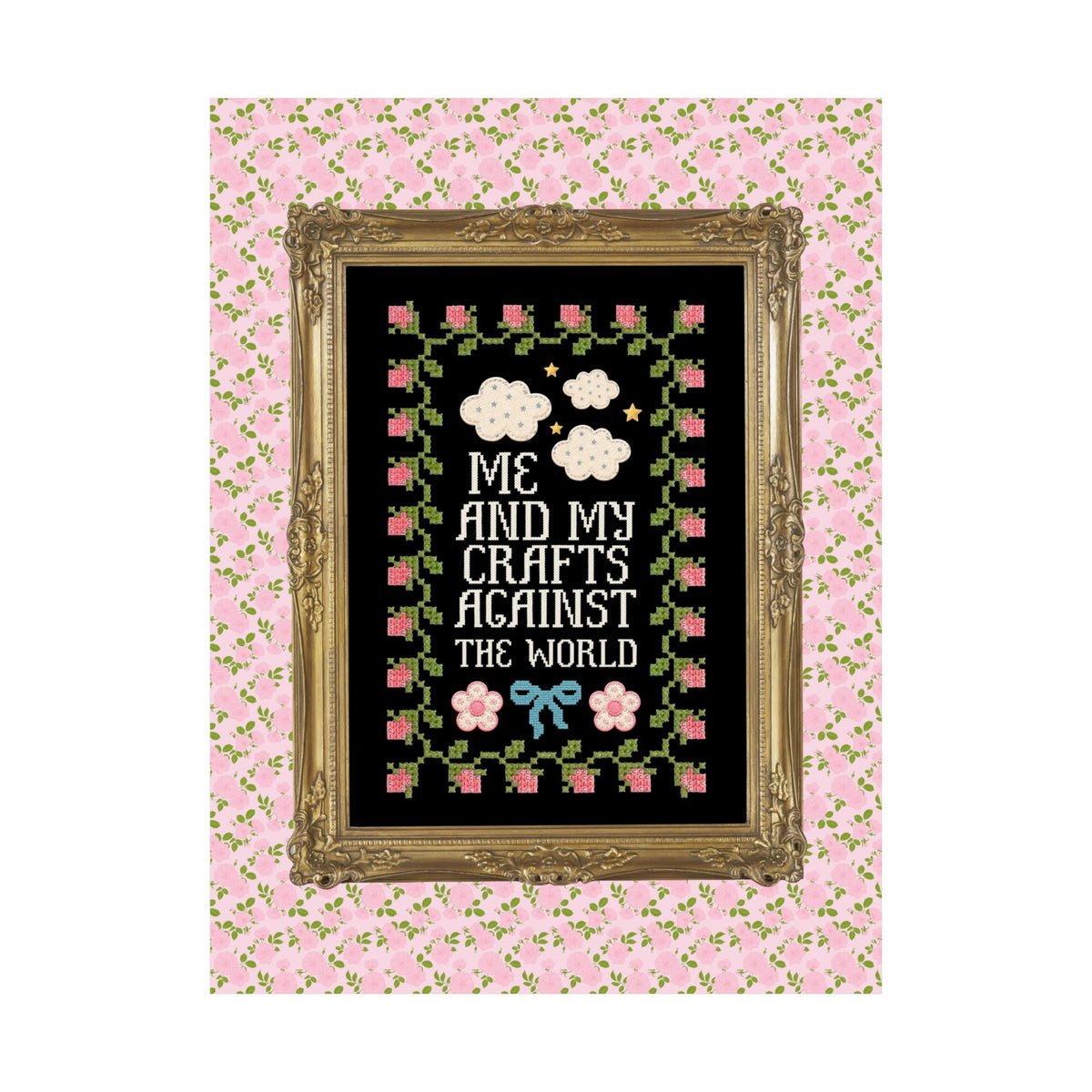 Me and My Crafts Against the World: Funny Sewing or Knitting Lover Poster Print with Flowers and Clouds, Cute Grandma Hobbies Gift