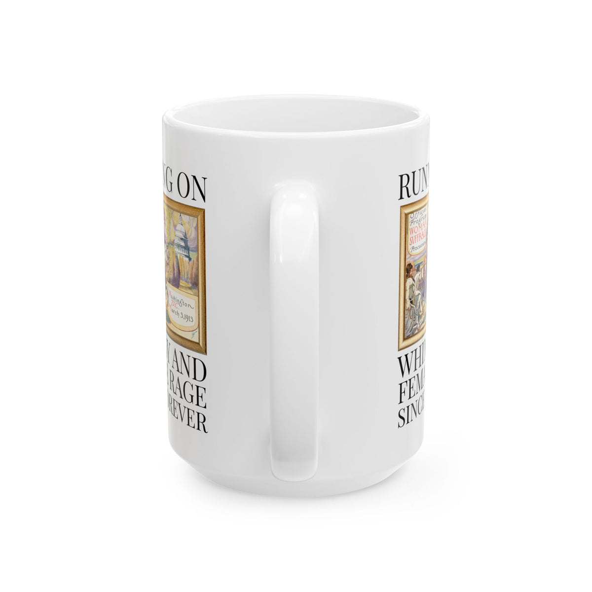Women's Suffragette History Coffee Mug, Early 1900s Women's History 15 Oz Mug: Running on Whimsy and Female Rage Since Forever