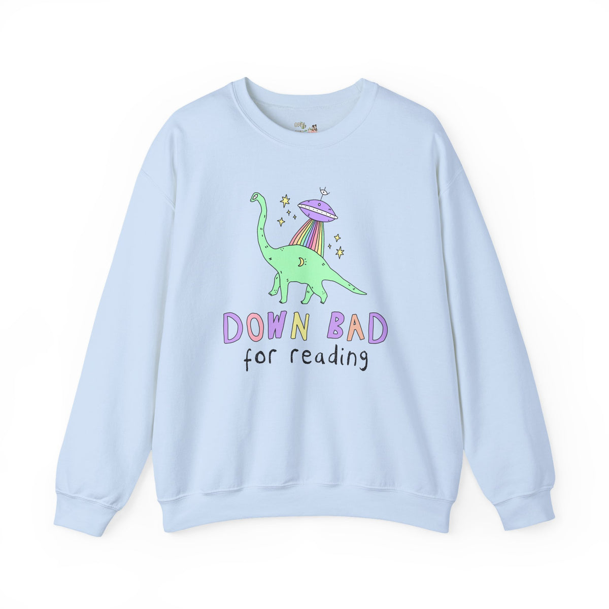 Dinosaur Bookish Sweatshirt with Rainbow UFO: Down Bad for Reading, Silly Dreamcore Book Lover or Librarian Crewneck for Mom Who Loves Books