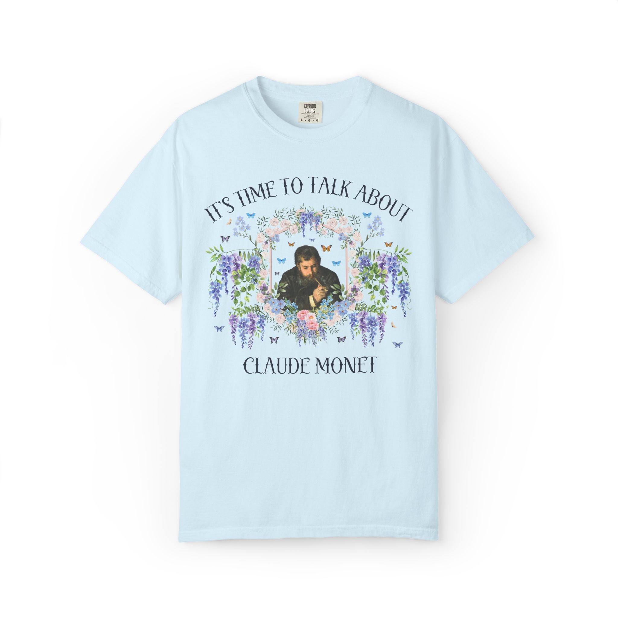 Claude Monet Art History Lover T-Shirt with Flowers: It's Time to Talk About Claude Monet, Cute Impressionist Art Historian Museum Lover Tee