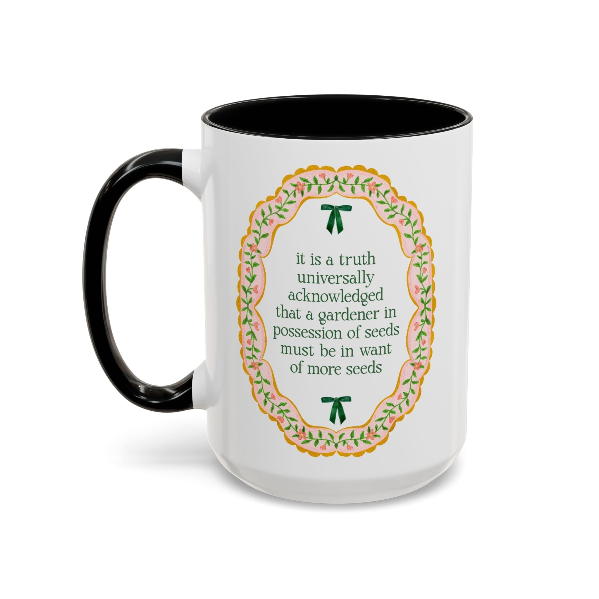 A Gardener Must Be in Want of More Seeds: Cute Pride and Prejudice Coffee Mug for Jane Austen Book Lover, Mother's Day Gift for Mom Who Gardens - Opal and June