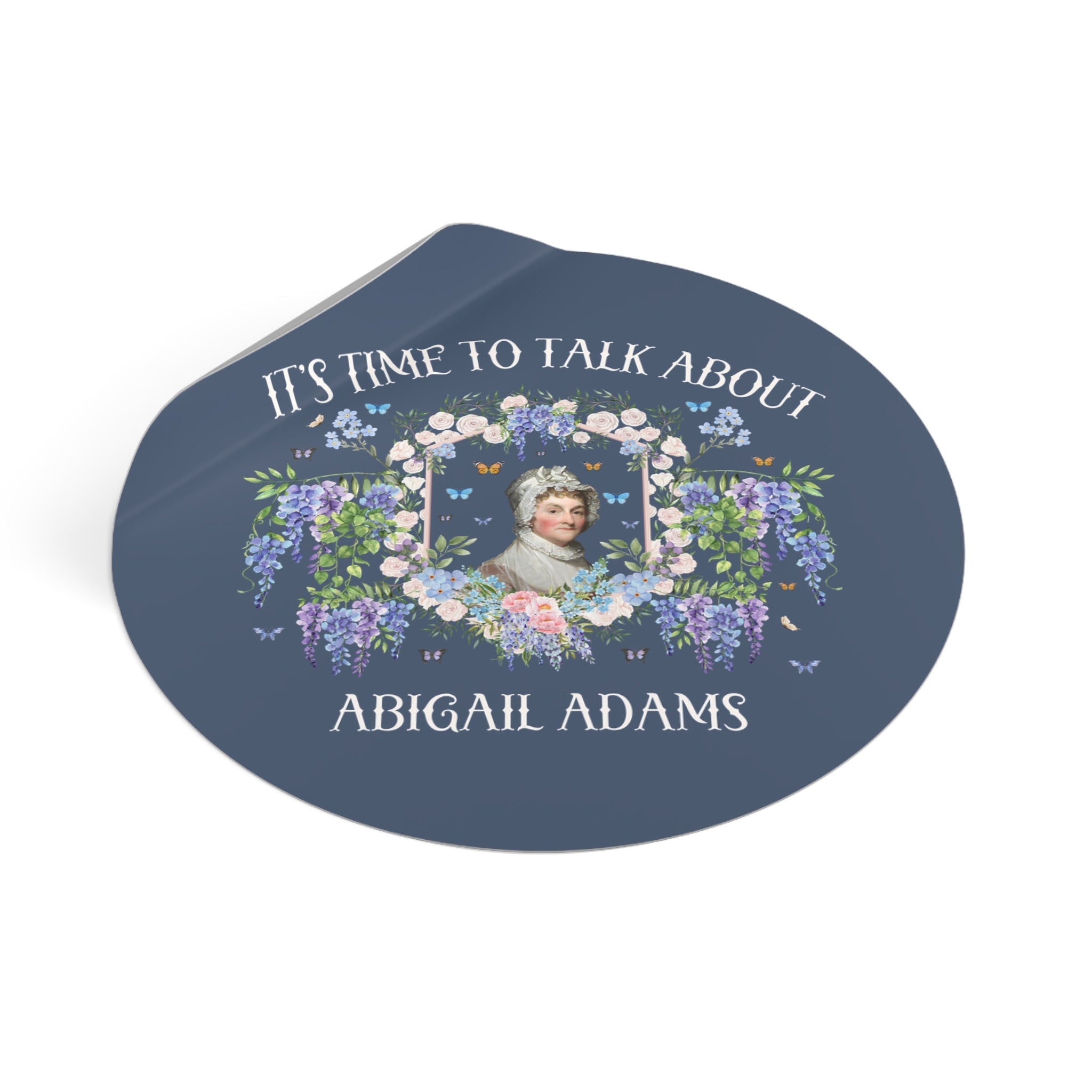 Abigail Adams Art History Women's History Month Sticker with Flowers: 18th Century Revolutionary War 1700s Colonial History Buff Sticker - Opal and June