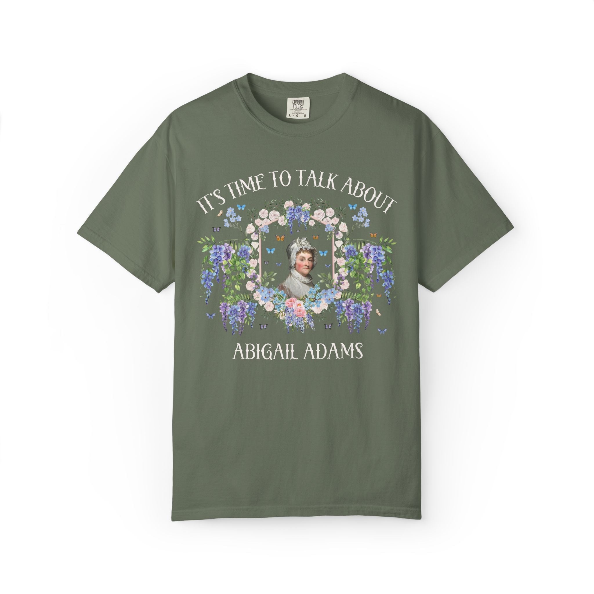 Abigail Adams Art History Women's History Month T-Shirt with Flowers: 18th Century Revolutionary War 1700s Colonial History Buff T-Shirt - Opal and June