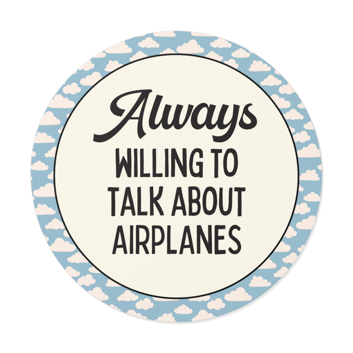 Aerospace Engineer or Commercial Pilot Sticker, Aeronautical Engineer Gift for Aircraft Designer: Always Willing to Talk About Airplanes - Opal and June