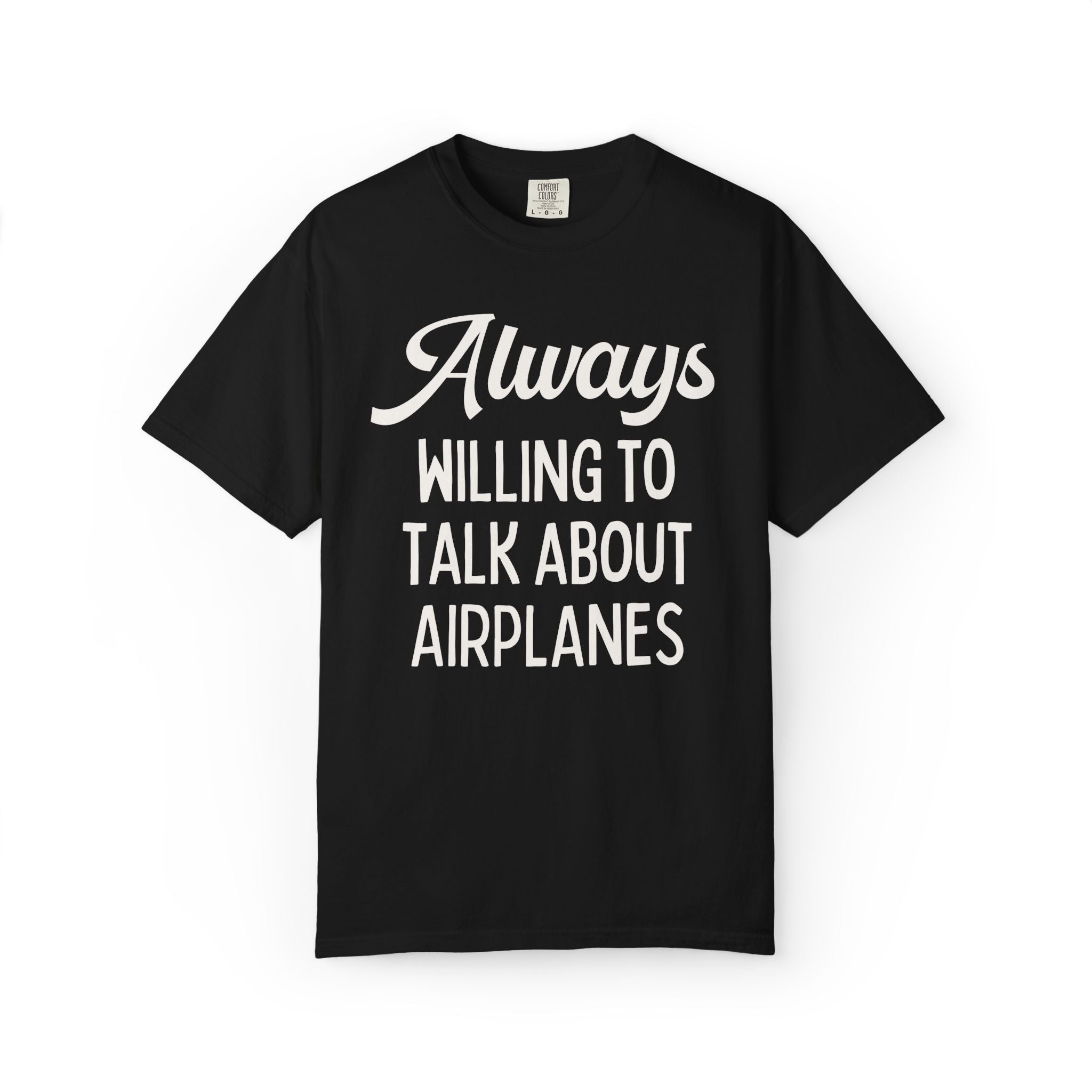 Aerospace Engineer or Commercial Pilot Tee Shirt, Aeronautical Engineer Gift for Aircraft Designer: Always Willing to Talk About Airplanes - Opal and June