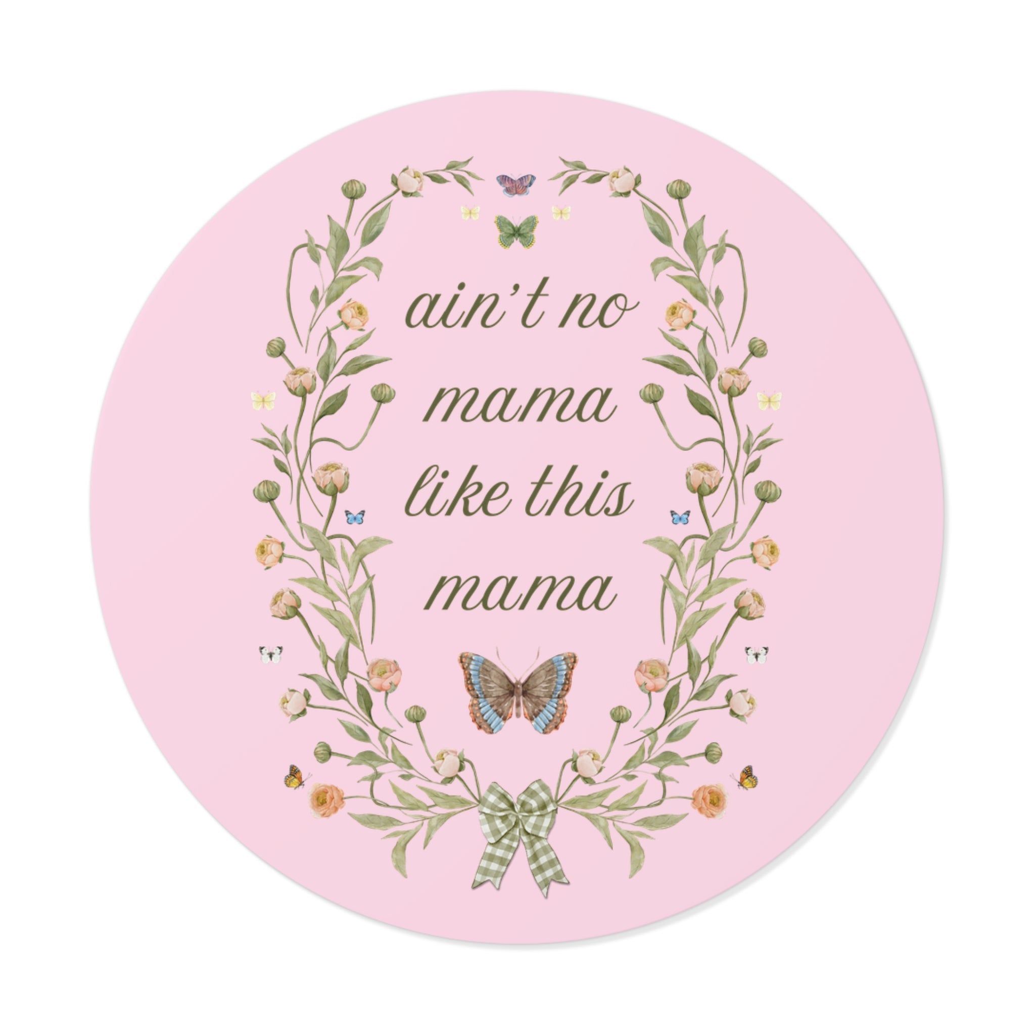 Ain't No Mama Sticker - Opal and June