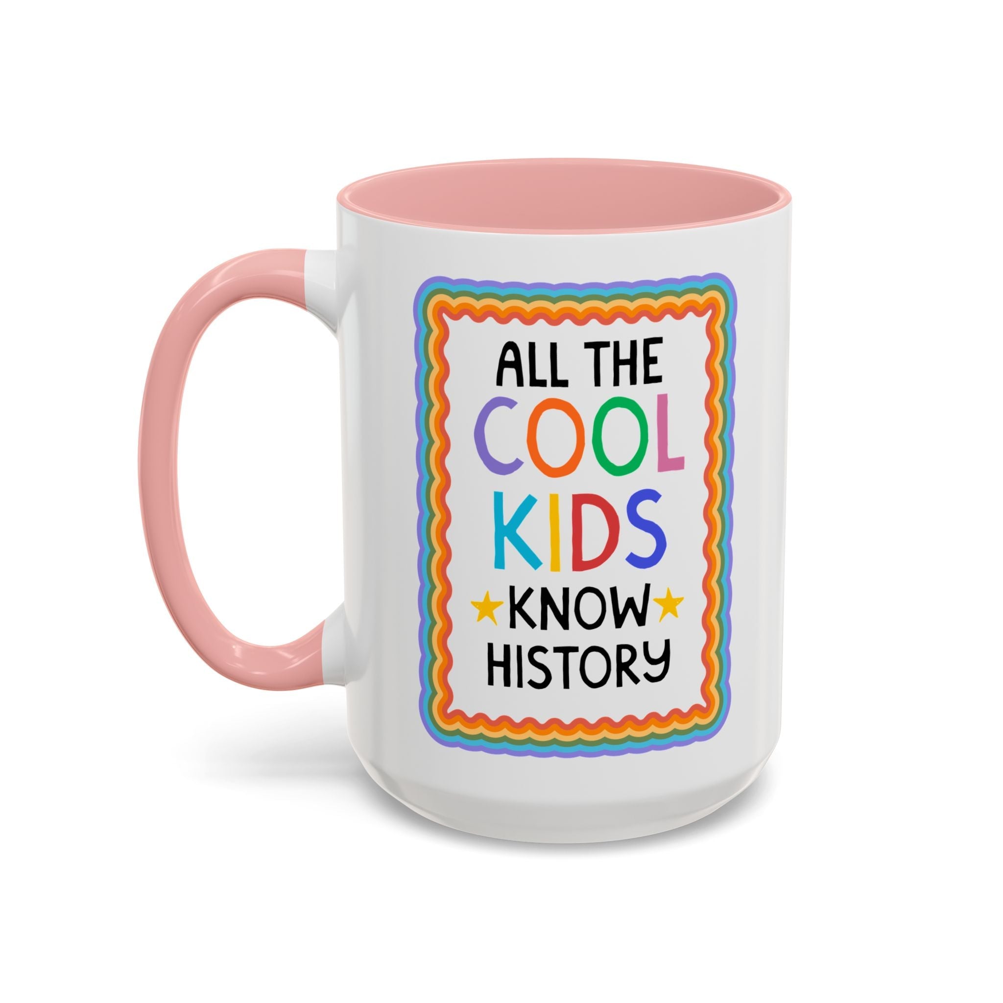 All the Cool Kids Know History: Cute Bookish Coffee Mug for Historian or History Teacher, 15 Oz Coffee Mug for Nonfiction Reader - Opal and June