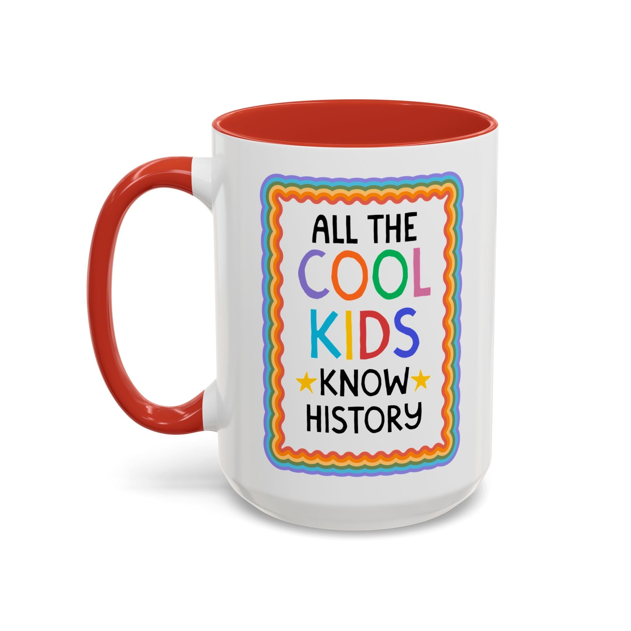 All the Cool Kids Know History: Cute Bookish Coffee Mug for Historian or History Teacher, 15 Oz Coffee Mug for Nonfiction Reader - Opal and June