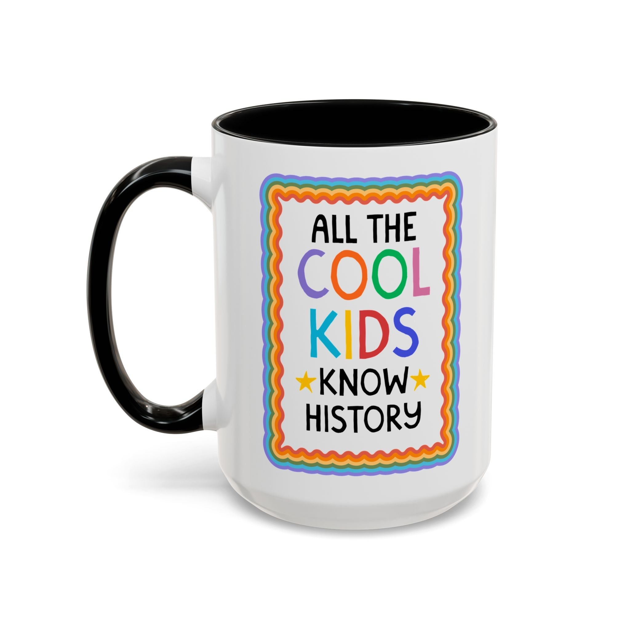 All the Cool Kids Know History: Cute Bookish Coffee Mug for Historian or History Teacher, 15 Oz Coffee Mug for Nonfiction Reader - Opal and June