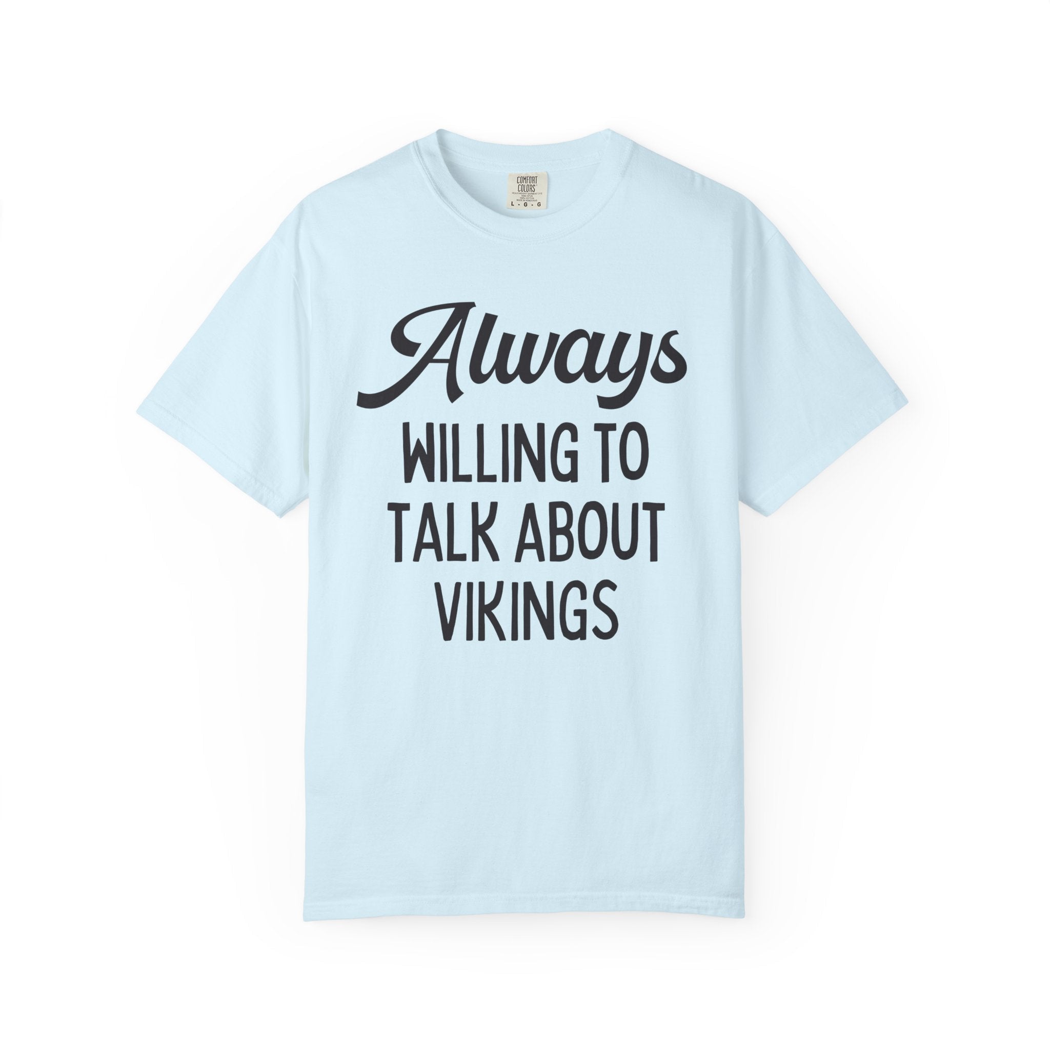 Always Willing Talk About Vikings - Opal and June