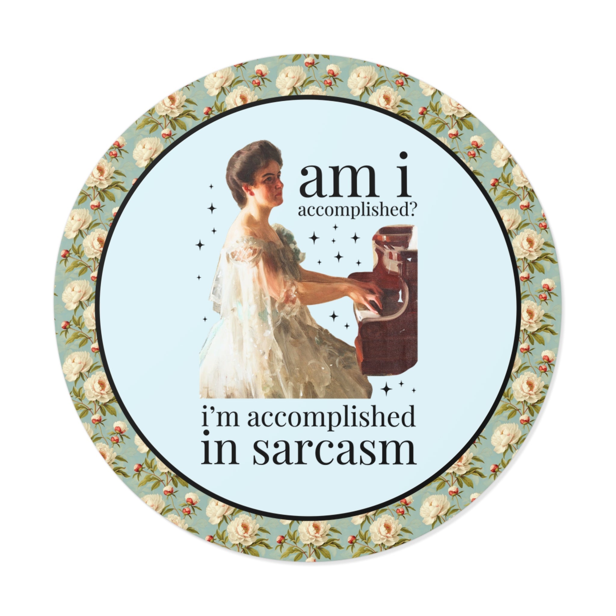 Am I Accomplished? I'm Accomplished in Sarcasm Sticker - Opal and June