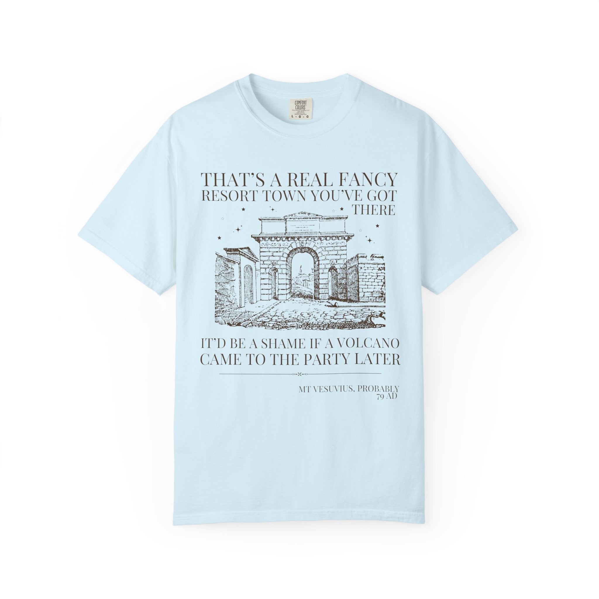 Ancient History Buff Tee Shirt: Roman History, Funny Saying Pompeii T-Shirt, Mt Vesuvius European History Shirt, Famous Historical Disaster - Opal and June