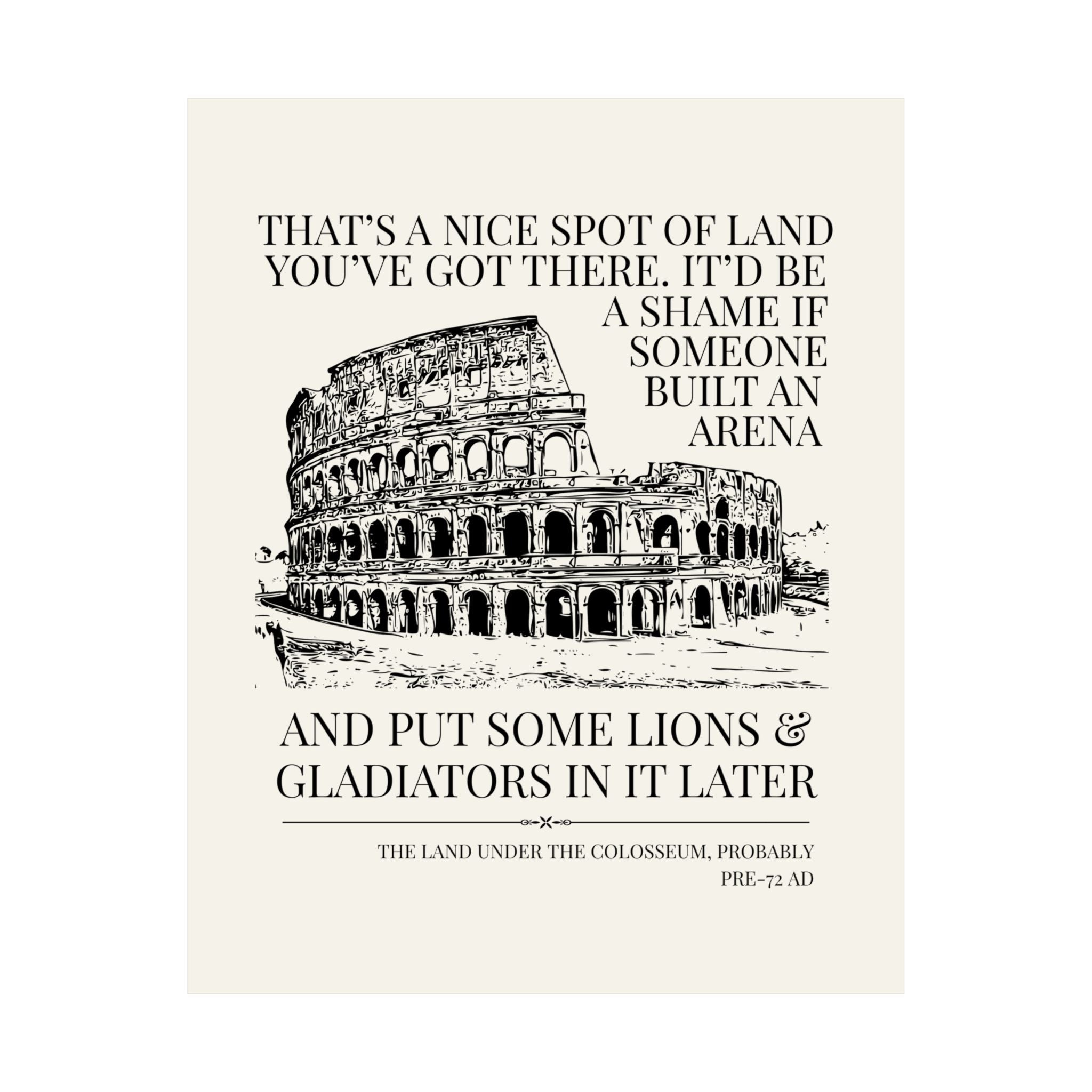 Ancient Roman History Buff Poster Print: Built an Arena - Opal and June