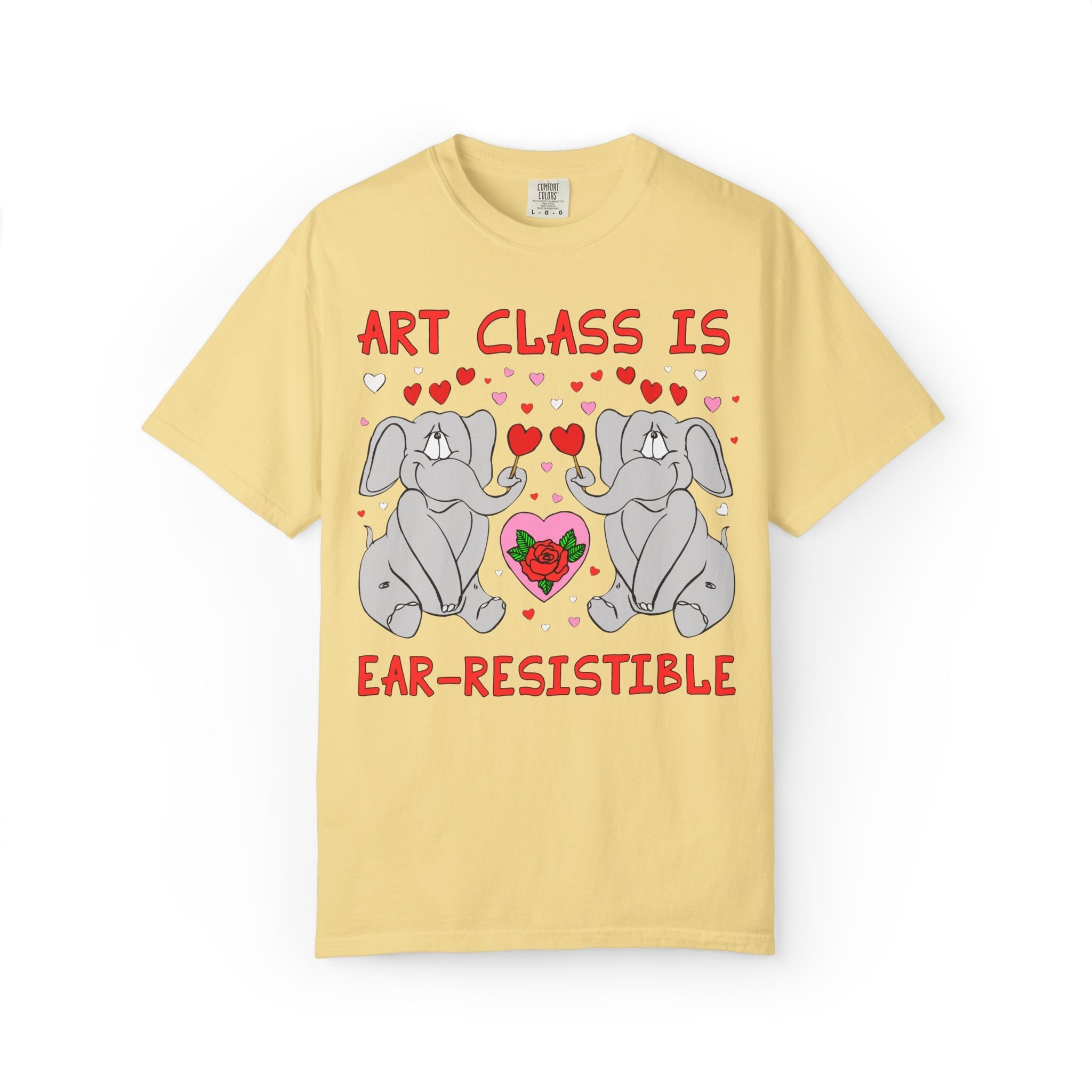 Art Class is Ear - Resistible! Valentine's Day Teacher Tee: Funny Animal Lover T-Shirt with Elephant and Hearts, Cute Matching Teacher Tee - Opal and June