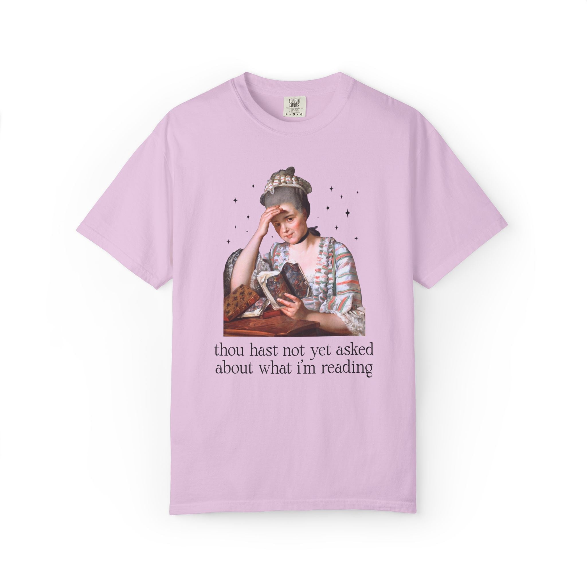 Art History Bookish Tee Shirt with Stars for Librarian or Romance Reader: Thou Has Not Yet Asked About What I'm Reading, Silly Book Lover - Opal and June
