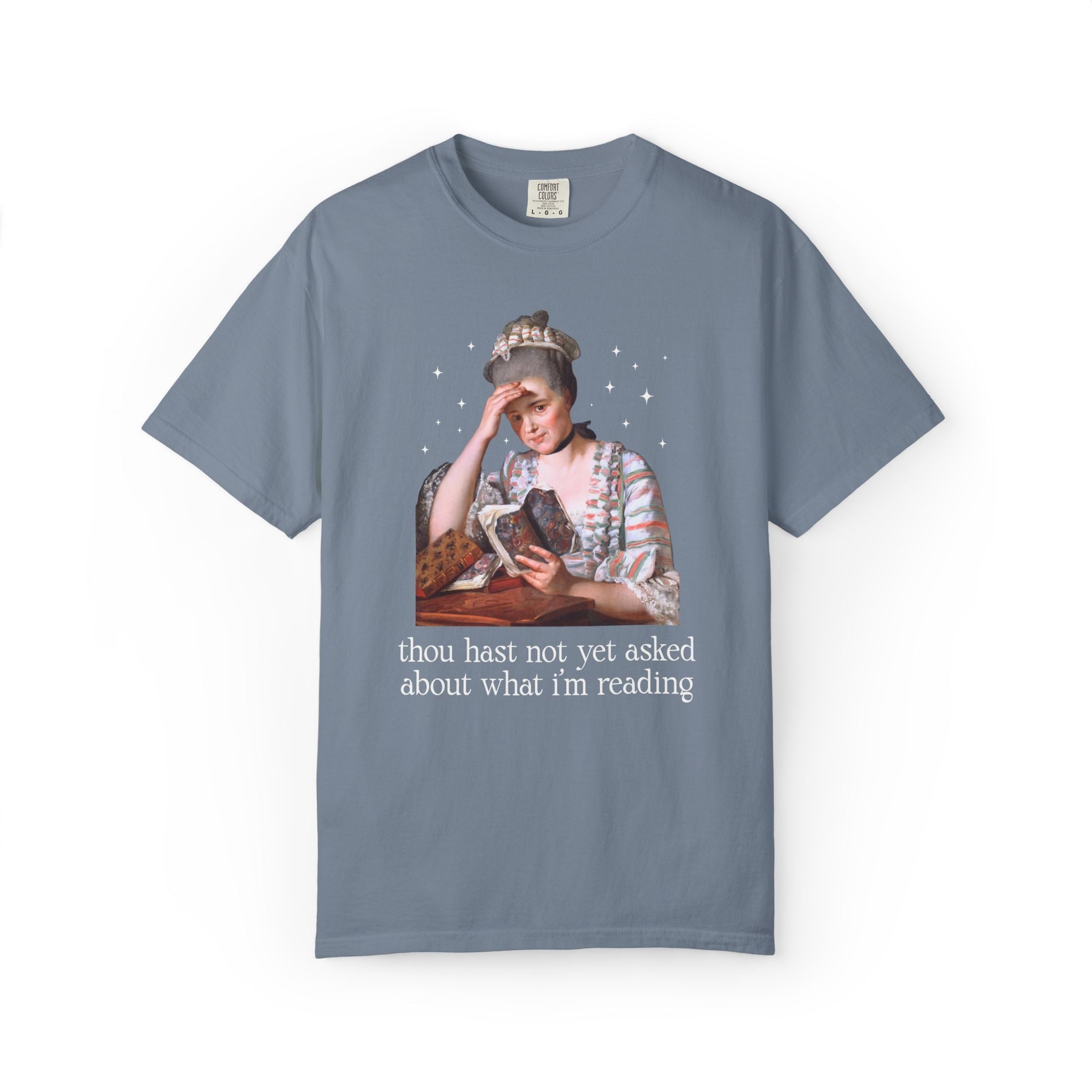 Art History Bookish Tee Shirt with Stars for Librarian or Romance Reader: Thou Has Not Yet Asked About What I'm Reading, Silly Book Lover - Opal and June