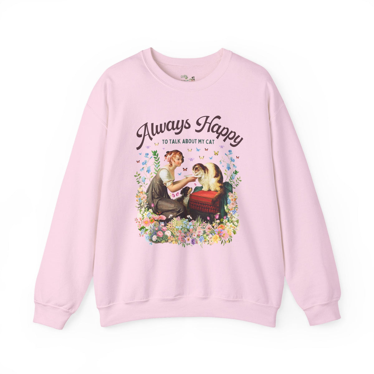 Art History Cat Lover Sweatshirt: Always Happy to Talk About My Cat Funny Cat Mom or Cat Dad Crewneck, Floral Goblincore Kitten Shirt - Opal and June
