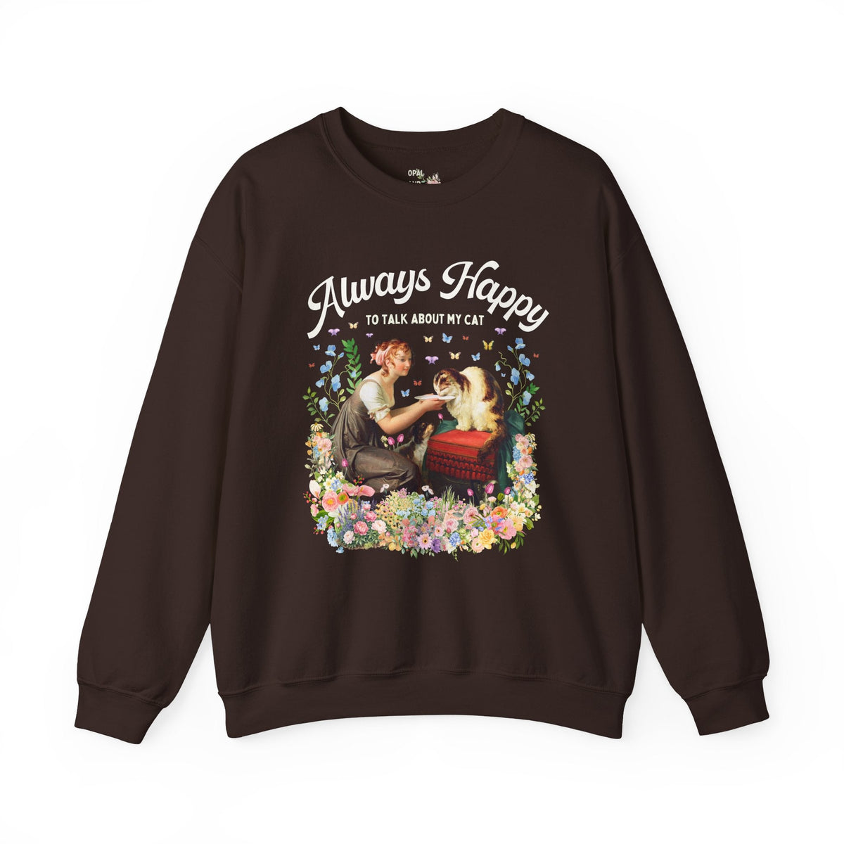 Art History Cat Lover Sweatshirt: Always Happy to Talk About My Cat Funny Cat Mom or Cat Dad Crewneck, Floral Goblincore Kitten Shirt - Opal and June