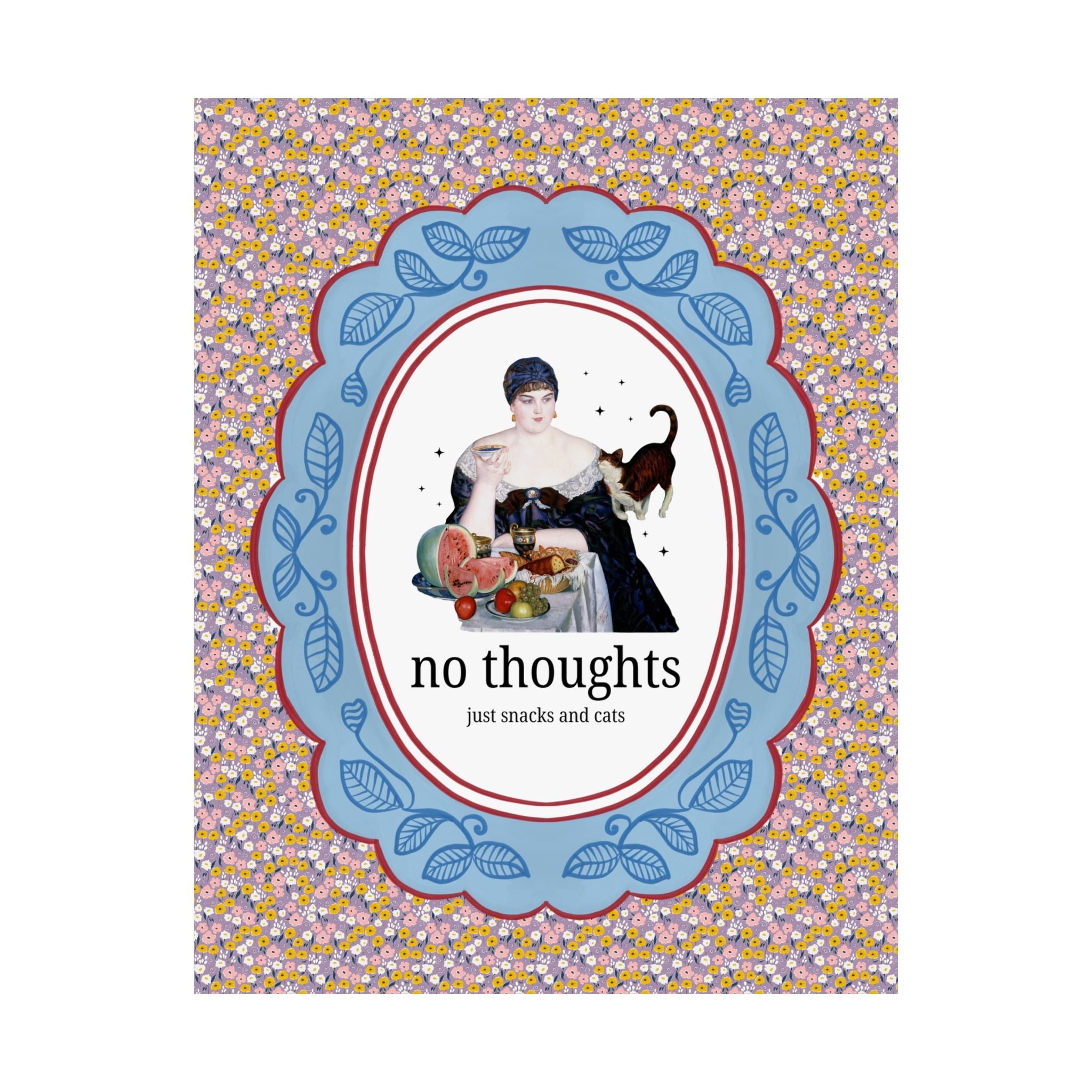 Art History Lover Poster Print for Cat Mom or Cat Dad: No Thoughts, Just Snacks and Cats, Silly 19th Century Art Lover Print with Flowers - Opal and June