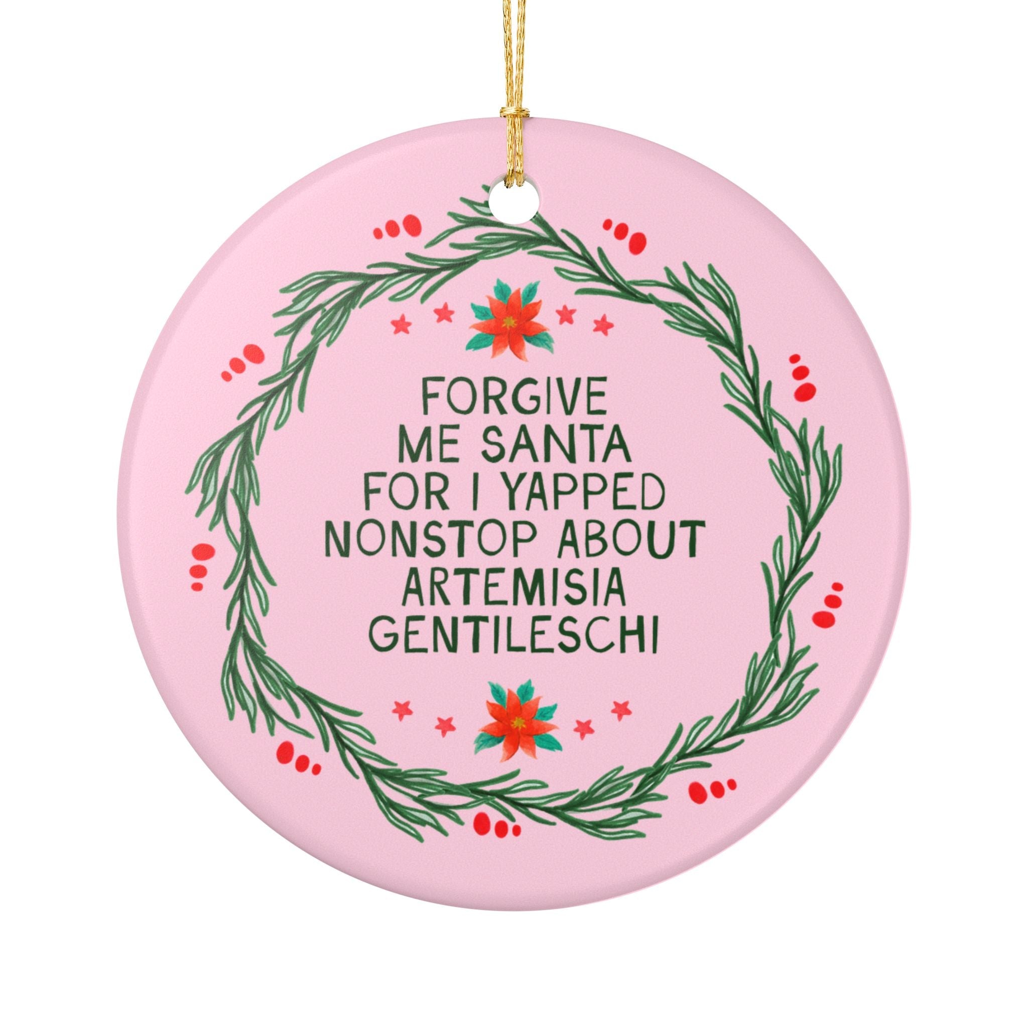 Artemisia Gentileschi Art History Buff Holiday Ornament : Forgive Me Santa for I Yapped Nonstop About Artemisia Gentileschi Baroque Artist - Opal and June