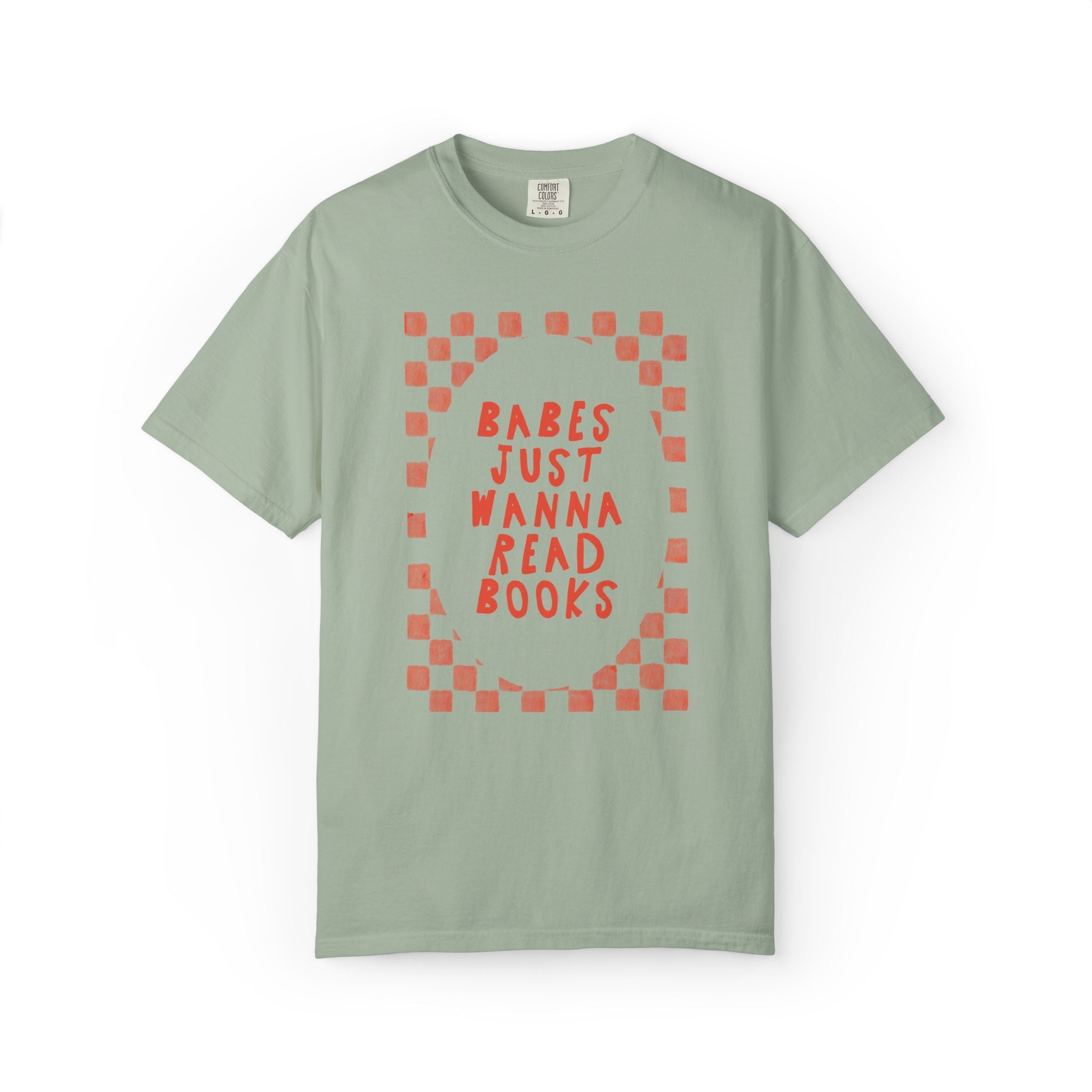 Babes Just Wanna Read Books; Funny Book Lover T-Shirt for Romance Reader or Fantasy Bookworm, Cute Bookish T-Shirt for Librarian or Writer - Opal and June