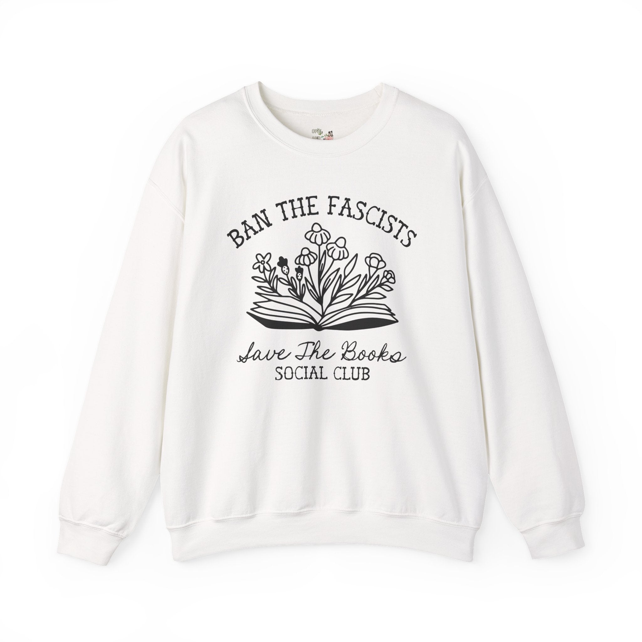Ban the Fascists Save the Books Sweatshirt for Book Lover, Read Banned Books Librarian Crewneck, Cute Bookish Gift for Democrat or Leftist - Opal and June
