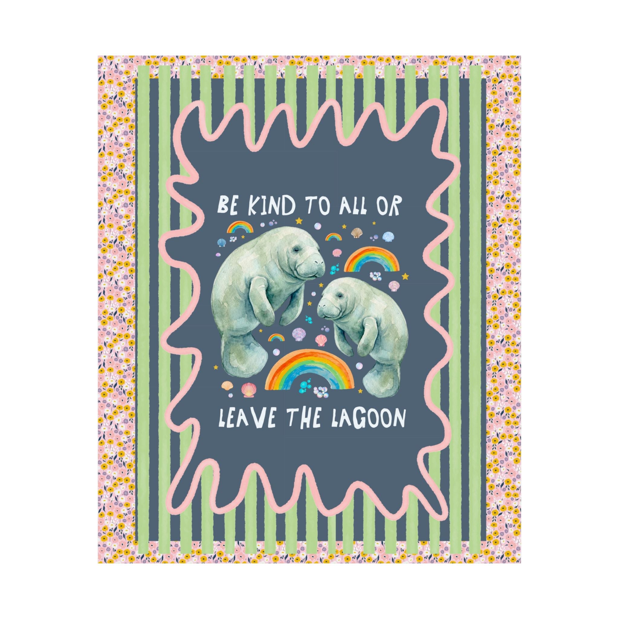 Be Kind to All or Leave the Lagoon Print - Opal and June