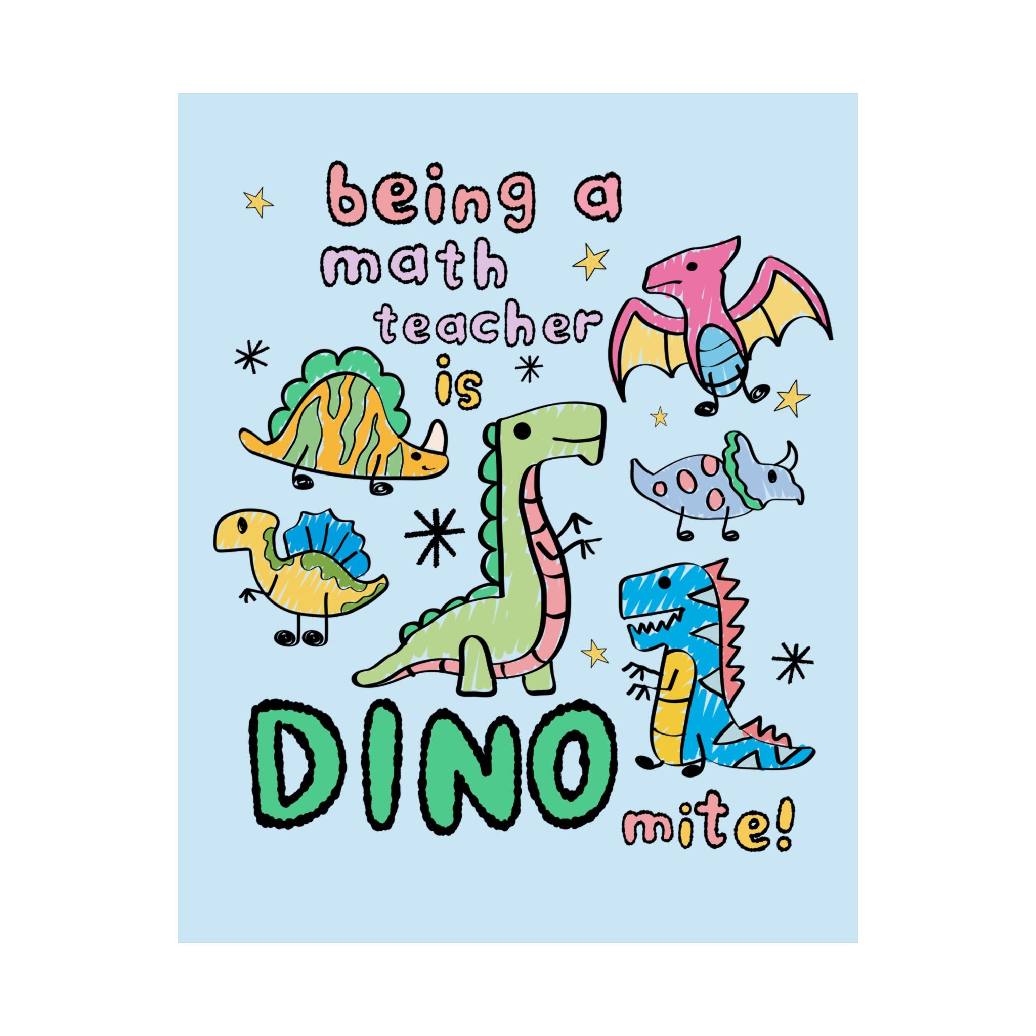 Being a Math Teacher is Dino Mite! - Opal and June