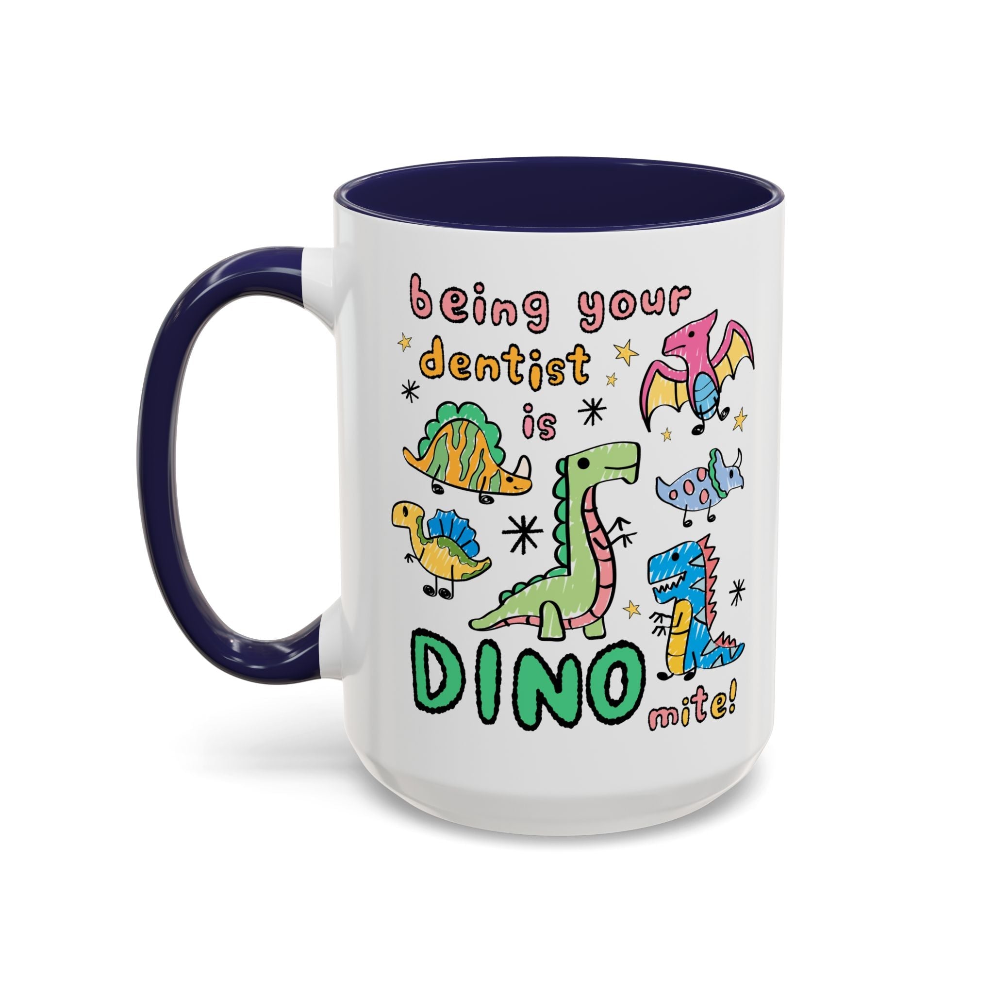 Being Your Dentist is Dino - Mite Mug - Opal and June