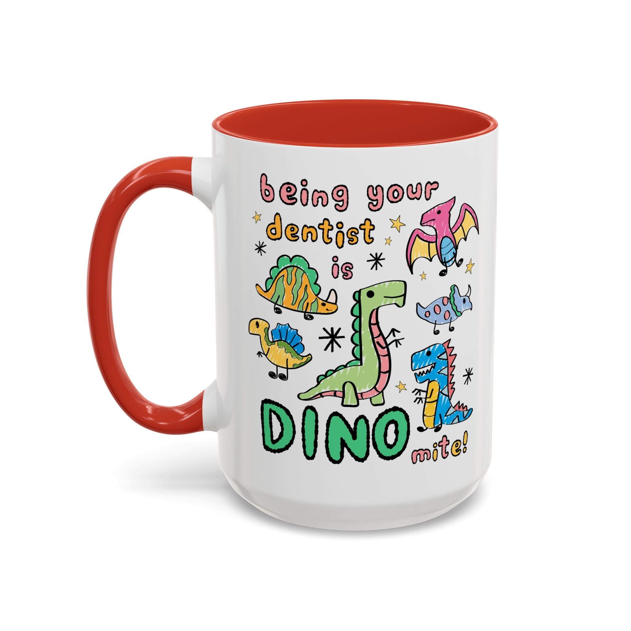 Being Your Dentist is Dino - Mite Mug - Opal and June