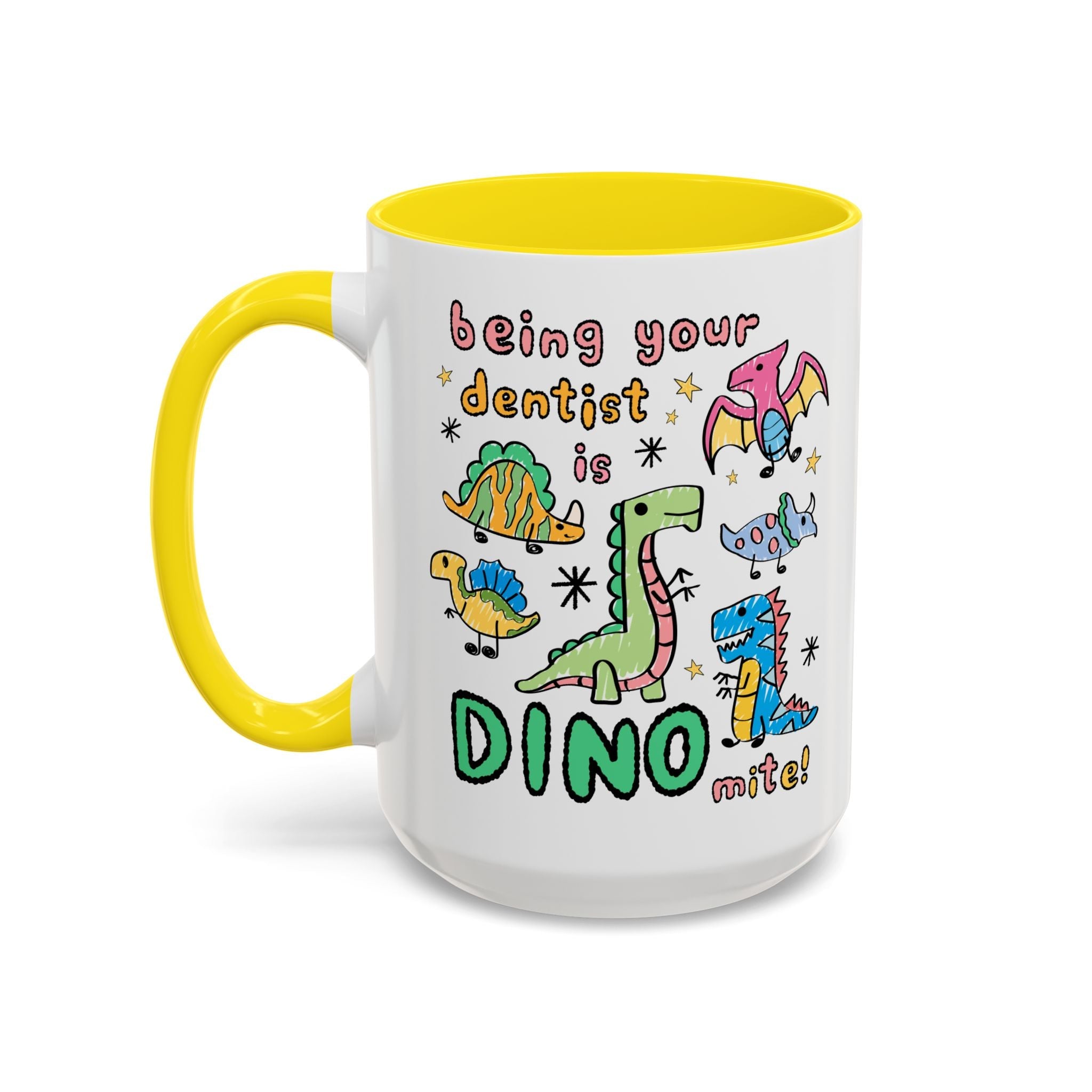 Being Your Dentist is Dino - Mite Mug - Opal and June