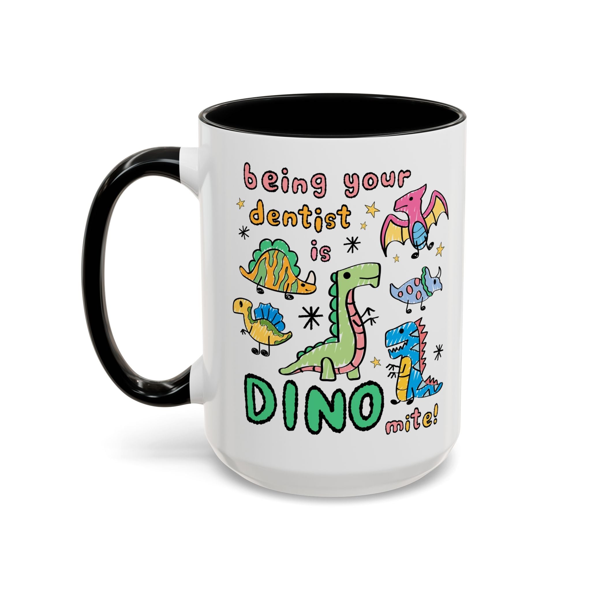 Being Your Dentist is Dino - Mite Mug - Opal and June