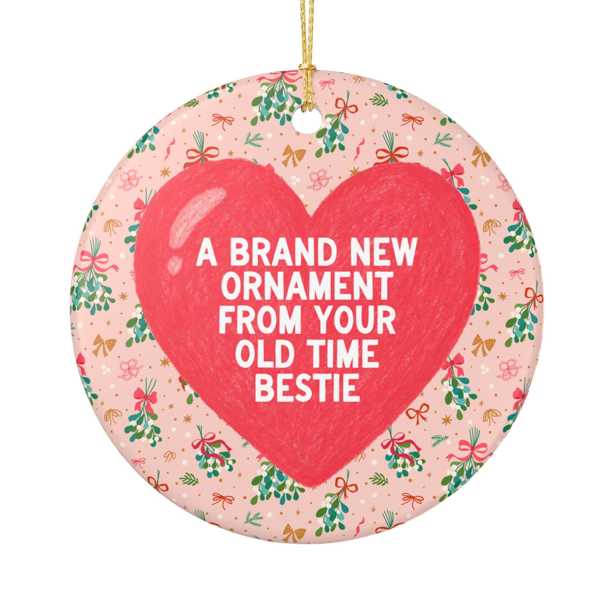 Best Friend Ornament for Holiday: A Brand New Ornament from Your Old Time Bestie, Long Time Best Friend Xmas Ornament, High School Friend - Opal and June